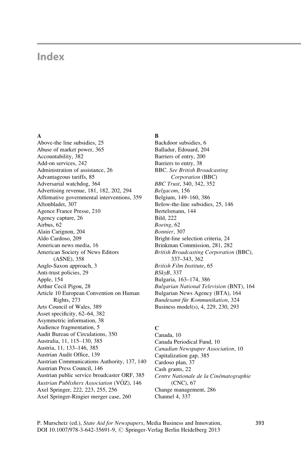 A Above-The Line Subsidies, 25 Abuse of Market Power, 365 Accountability