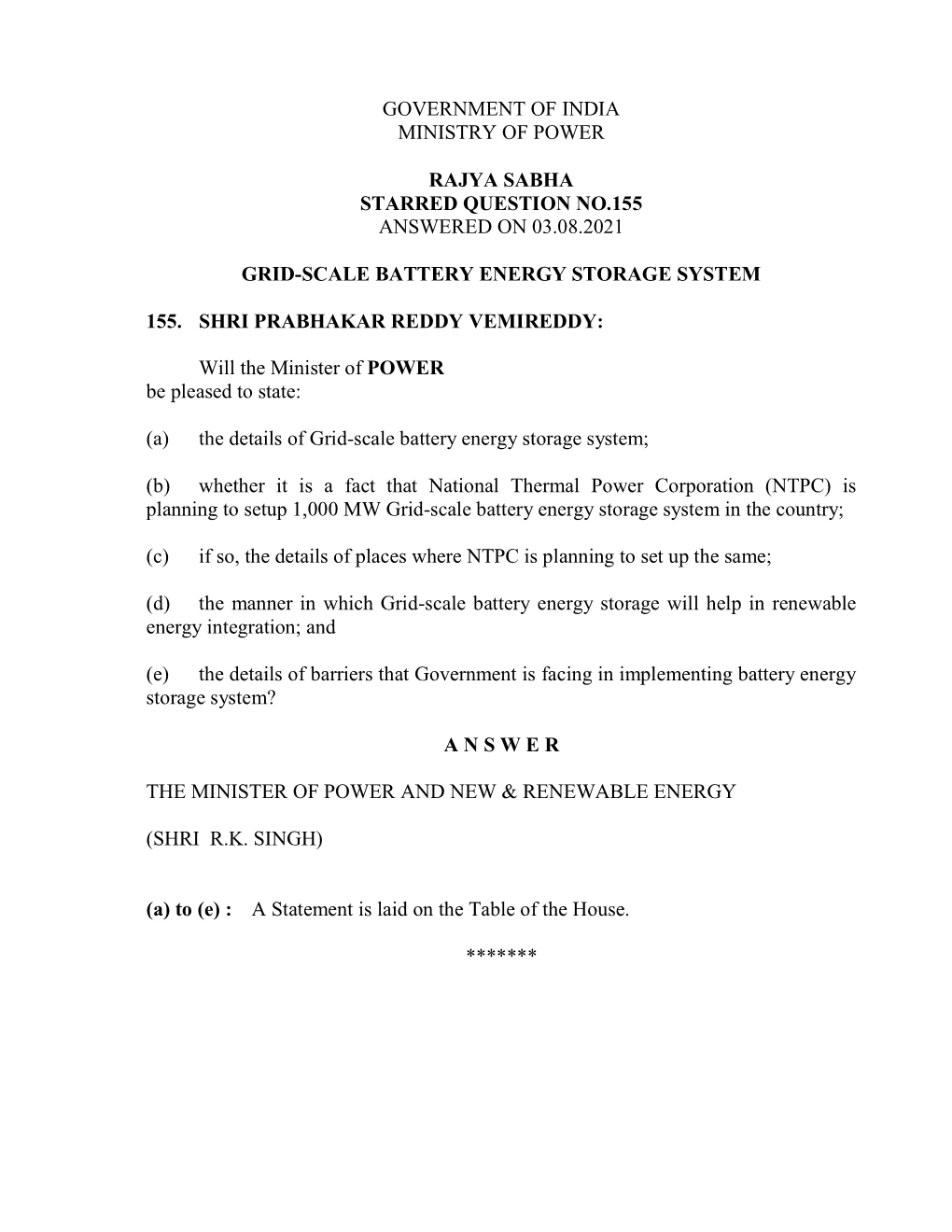 Government of India Ministry of Power Rajya Sabha Starred Question No.155 Answered on 03.08.2021 Grid-Scale Battery Energy Stora