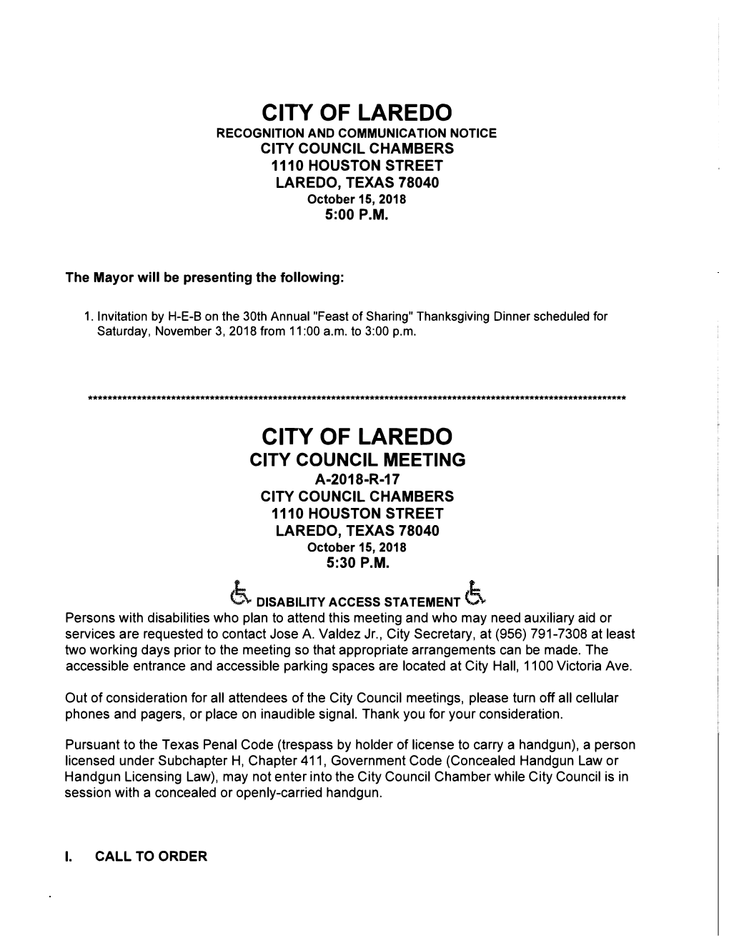 CITY of LAREDO CITY COUNCIL MEETING A-2018-R-17 CITY COUNCIL CHAMBERS 1110 HOUSTON STREET LAREDO, TEXAS 78040 October 15, 2018 5:30 P.M