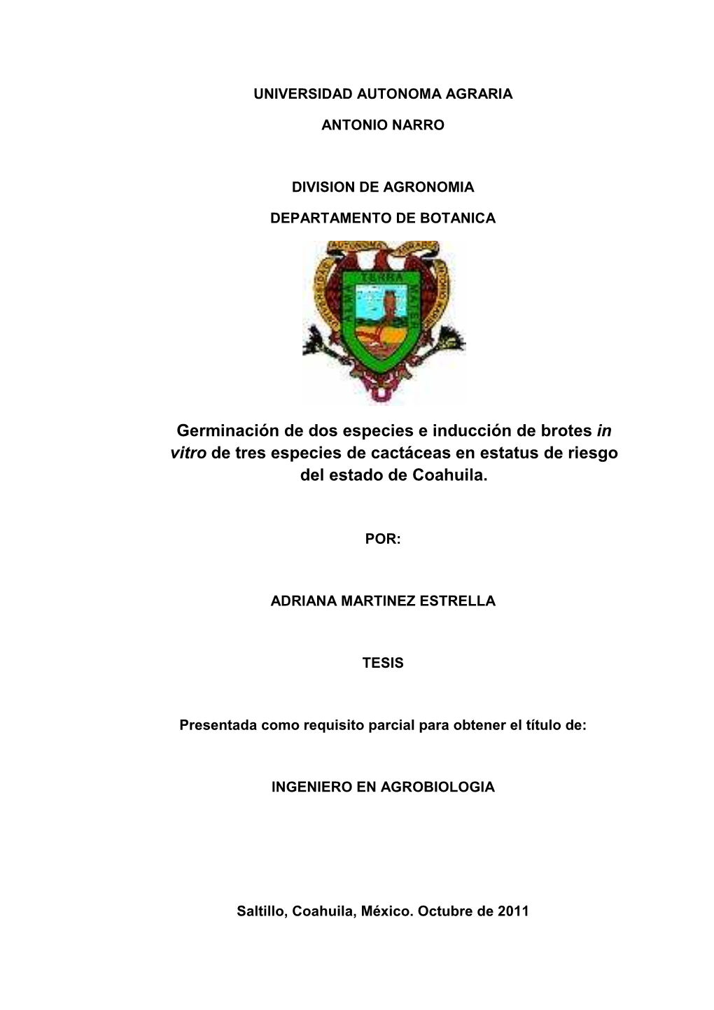 Germinación De Dos Especies E Inducción De Brotes in Vitro De Tres Especies De Cactáceas En Estatus De Riesgo Del Estado De Coahuila