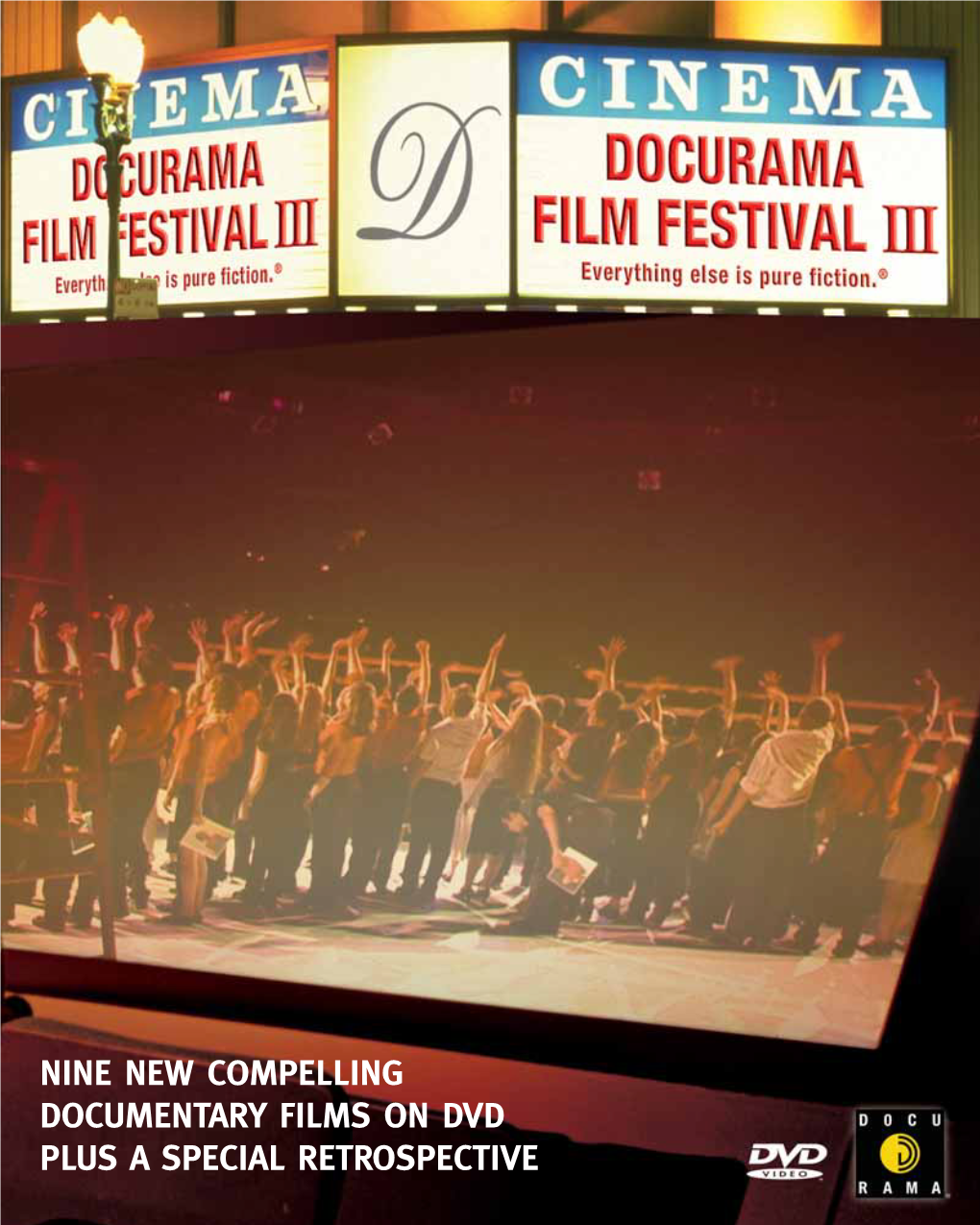 NINE NEW COMPELLING DOCUMENTARY FILMS on DVD PLUS a SPECIAL RETROSPECTIVE Docurama Film Festival Iii
