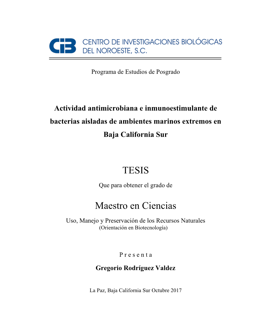 Actividad Antimicrobiana E Inmunoestimulante De Bacterias Aisladas De Ambientes Marinos Extremos En Baja California Sur