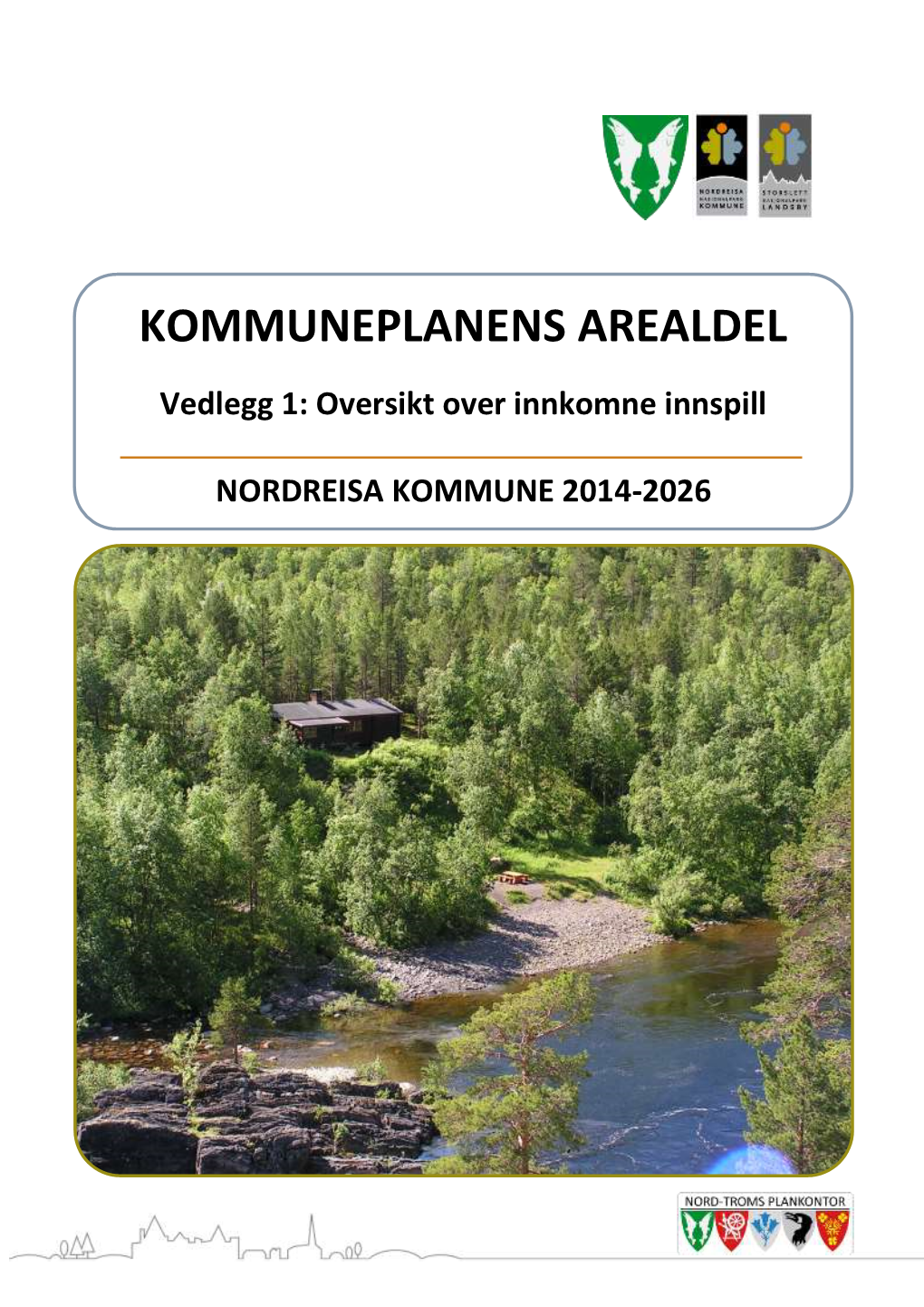 Innspill Til Kommuneplanens Arealdel – Nordreisa Kommune