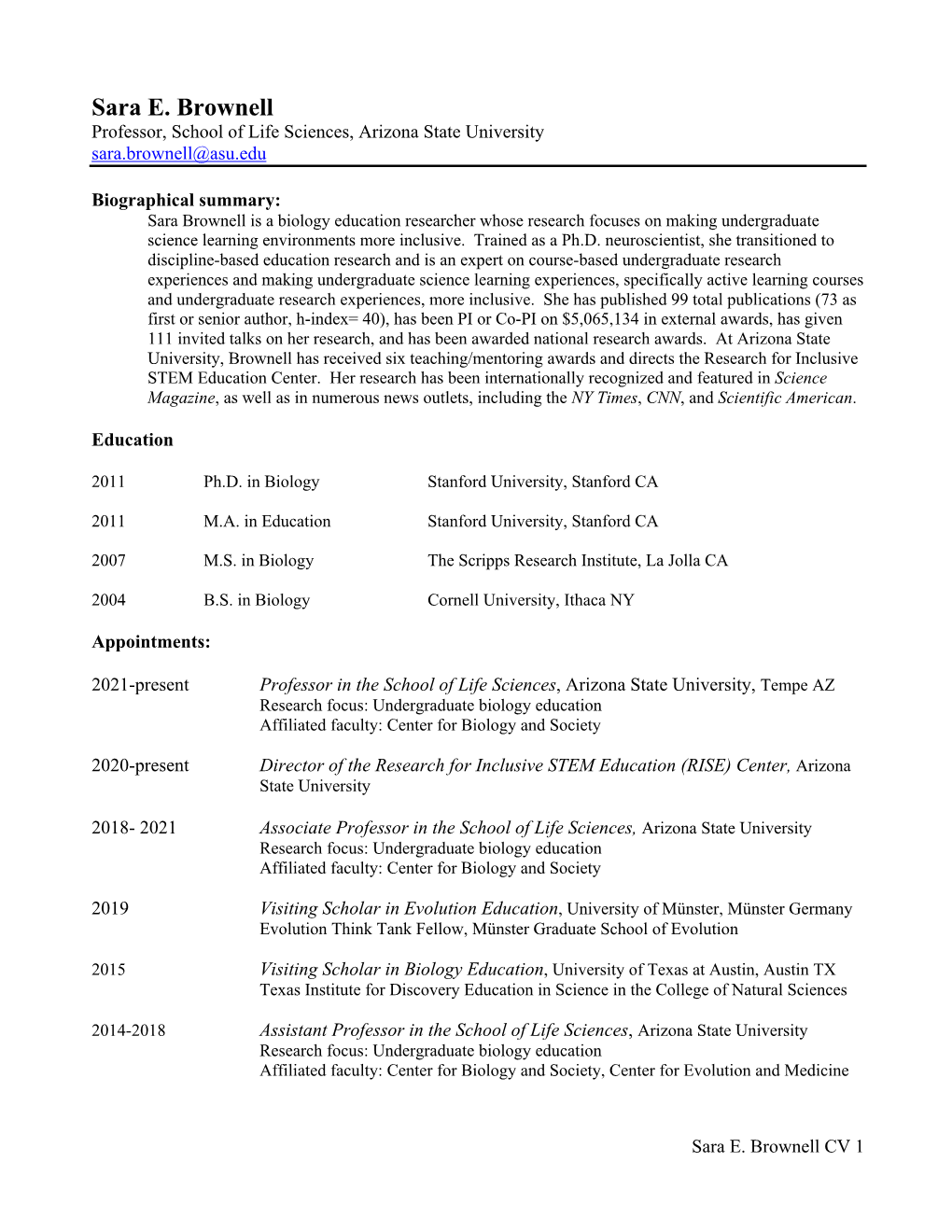 Sara E. Brownell Professor, School of Life Sciences, Arizona State University Sara.Brownell@Asu.Edu