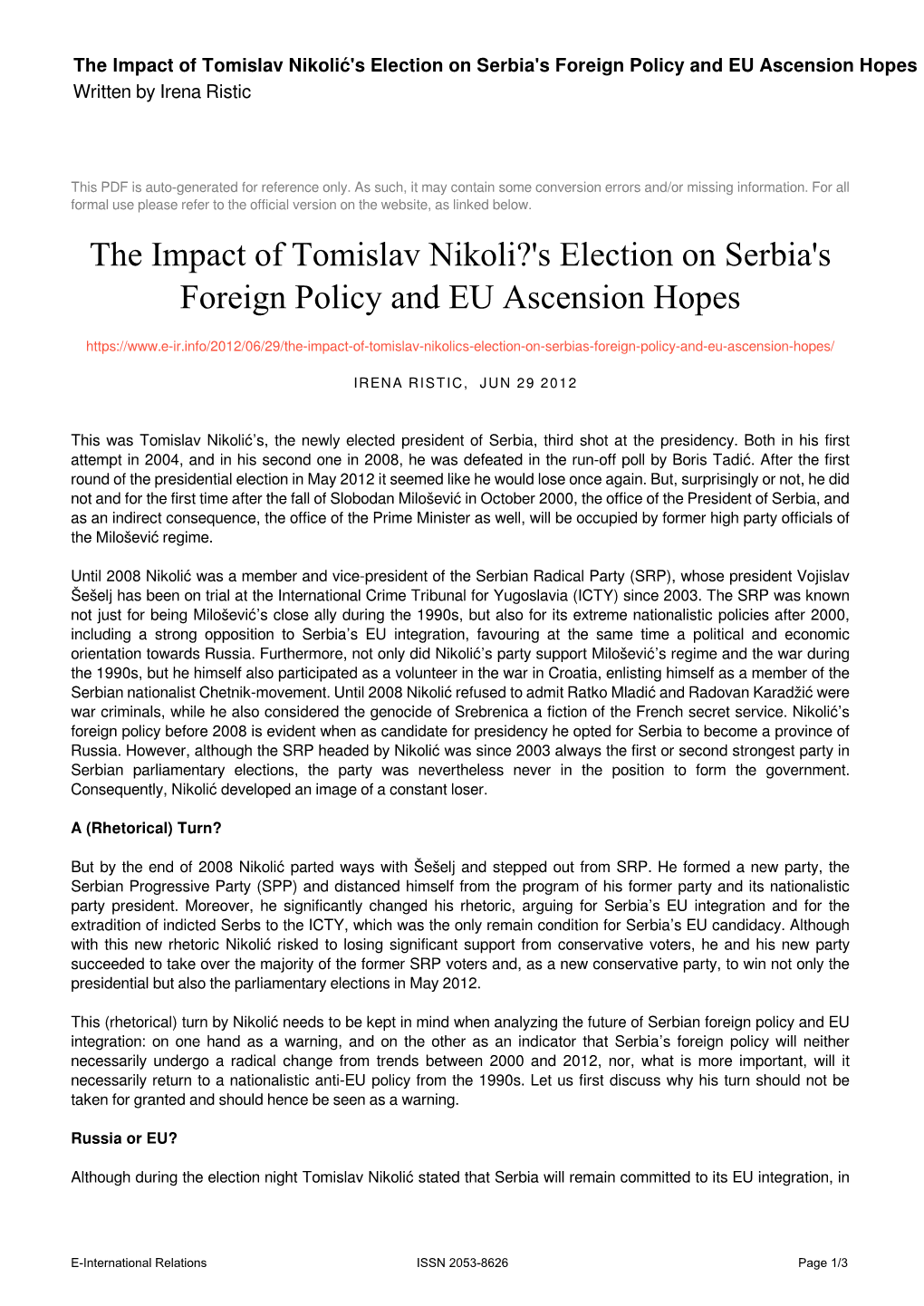 The Impact of Tomislav Nikolić's Election on Serbia's Foreign Policy and EU Ascension Hopes Written by Irena Ristic