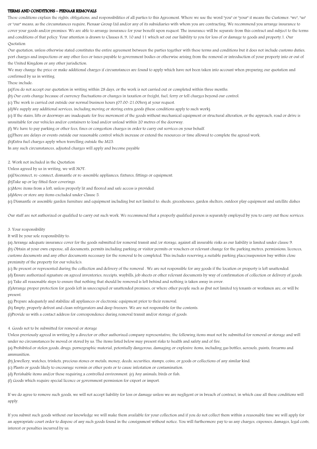 2.Work Not Included in the Quotation Unless Agreed by Us in Writing, We Will NOT: (A)Disconnect