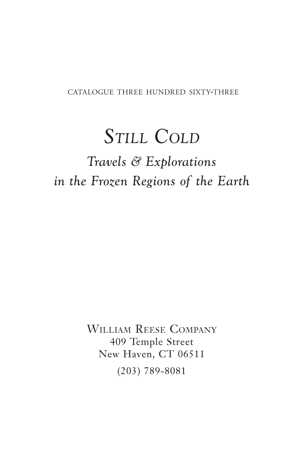 Still Cold: Travels & Explorations in the Frozen Regions of the Earth