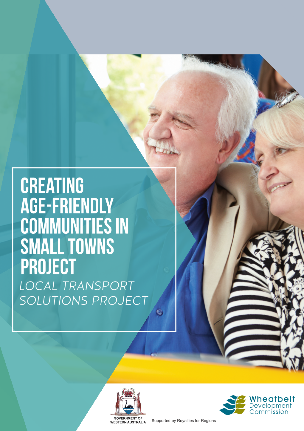 Creating Age-Friendly Communities in Small Towns Project LOCAL TRANSPORT SOLUTIONS PROJECT