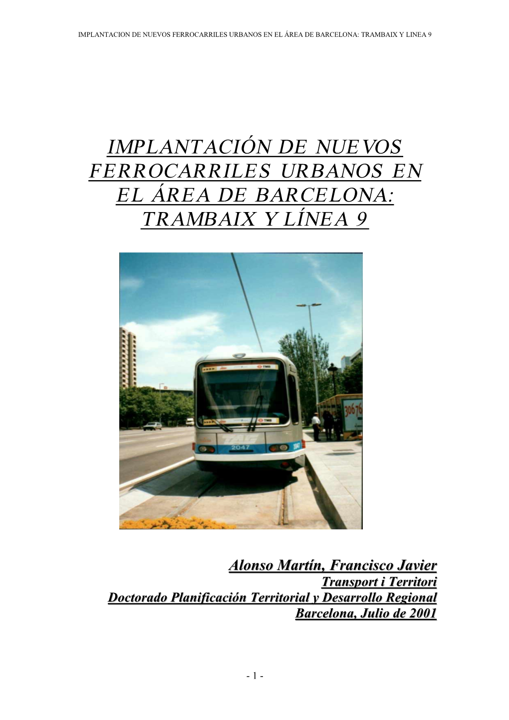 Implantación De Nuevos Ferrocarriles Urbanos En El Área De Barcelona: Trambaix Y Línea 9