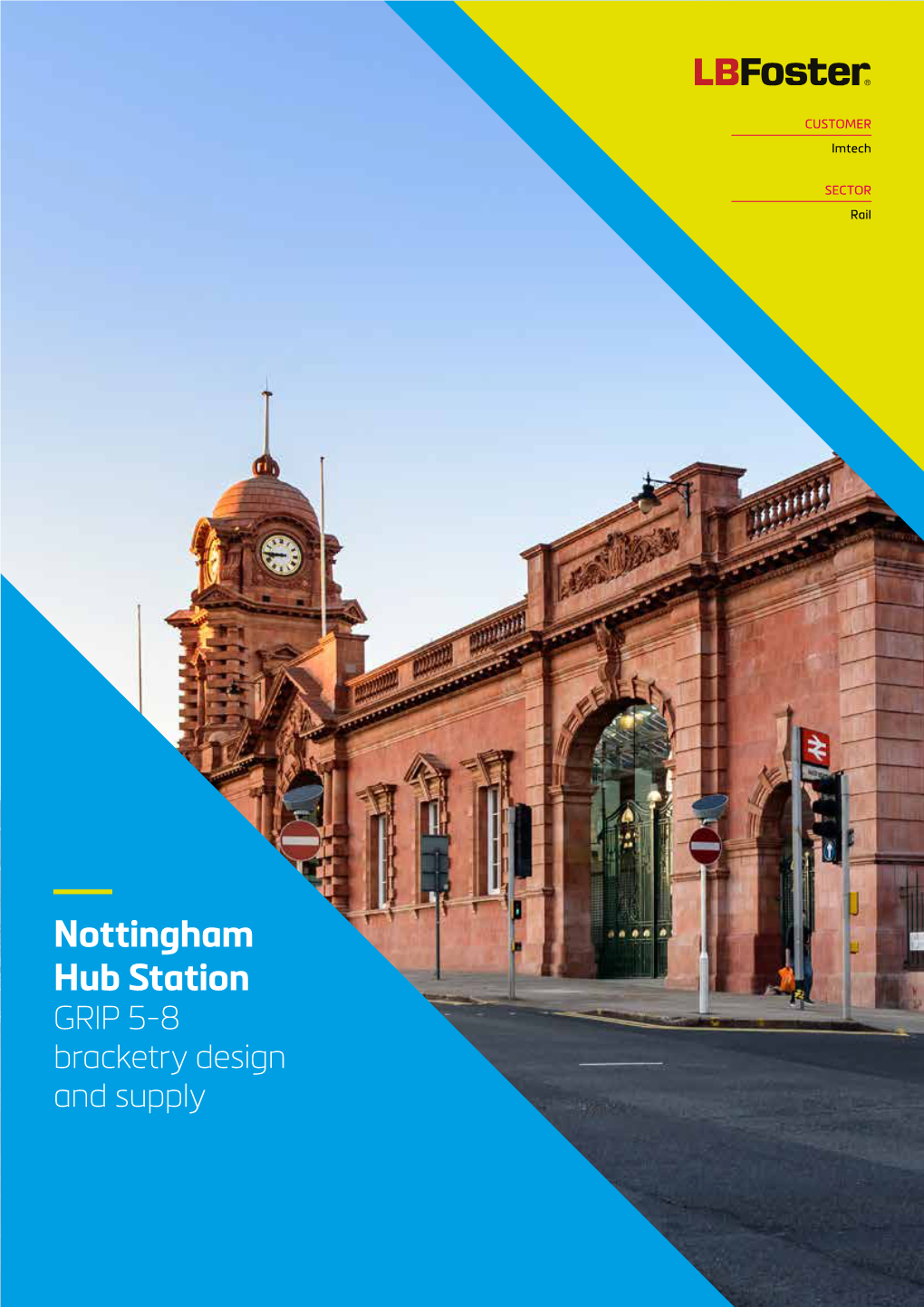 Nottingham Hub Station GRIP 5-8 Bracketry Design and Supply CASE STUDY Nottingham Hub Station/Imtech