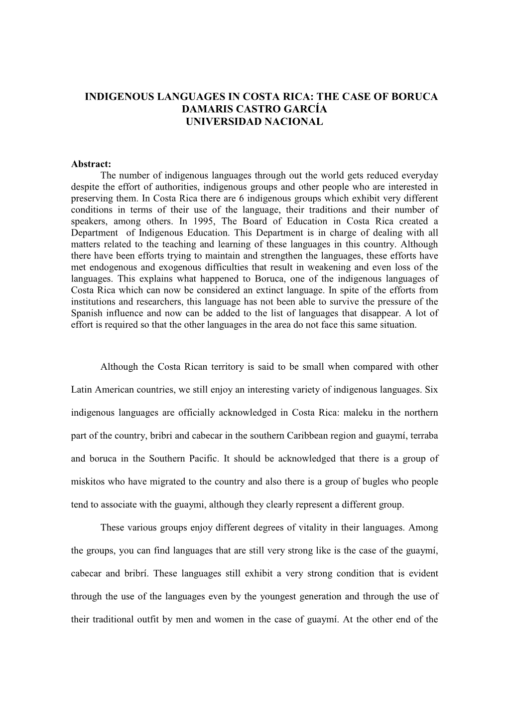 Indigenous Languages in Costa Rica: the Case of Boruca Damaris Castro García Universidad Nacional