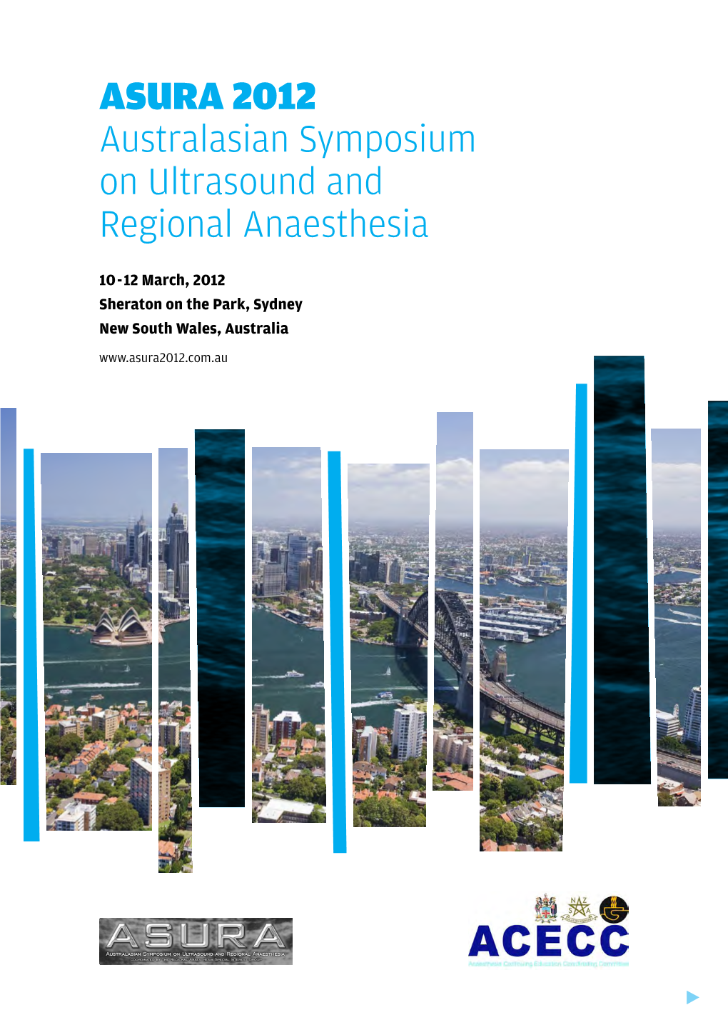 ASURA 2012 Australasian Symposium on Ultrasound and Regional Anaesthesia