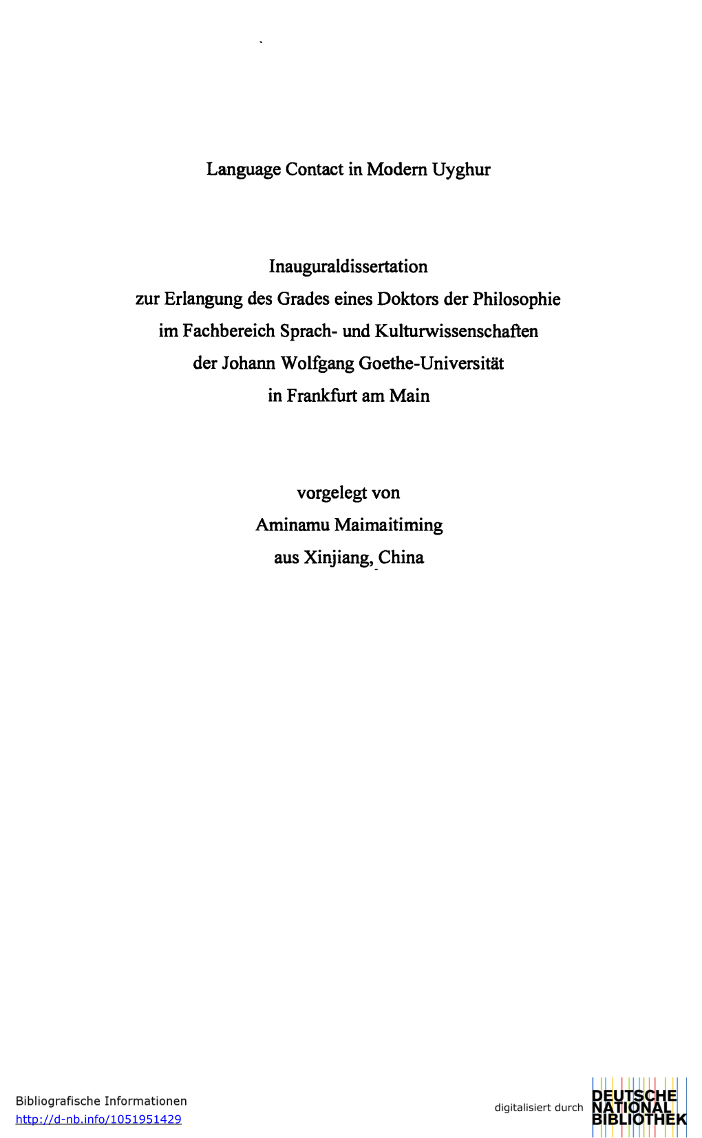 Language Contact in Modern Uyghur Inauguraldissertation Zur Erlangung