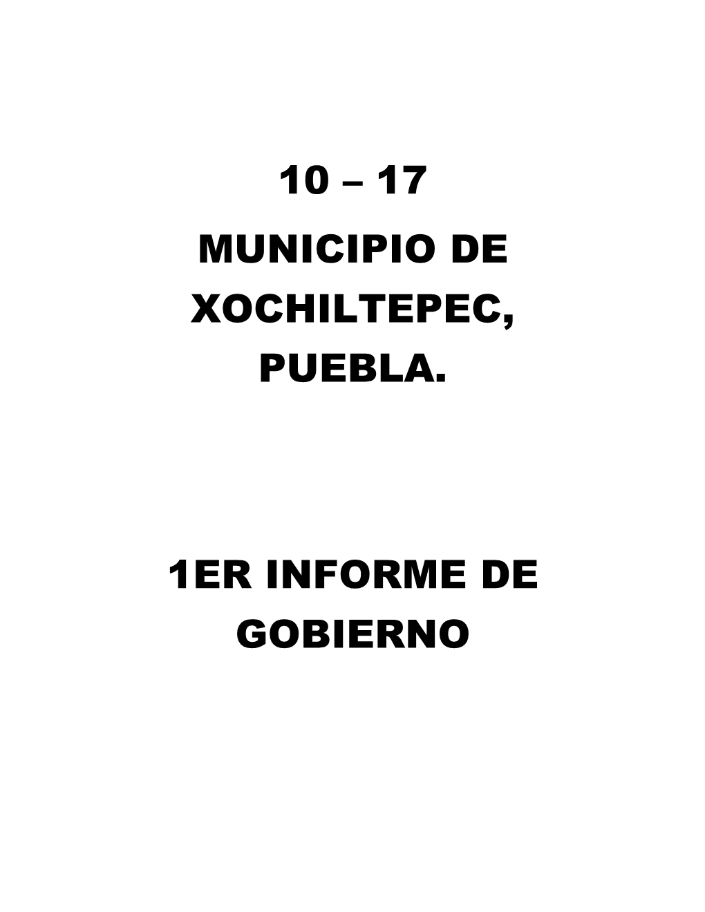 17 Municipio De Xochiltepec, Puebla. 1Er Informe De Gobierno