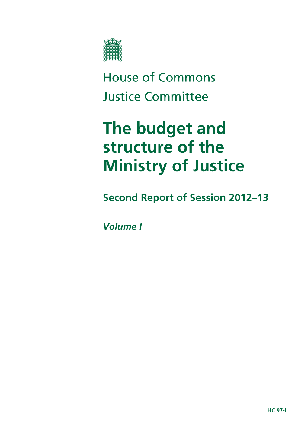 The Budget and Structure of the Ministry of Justice