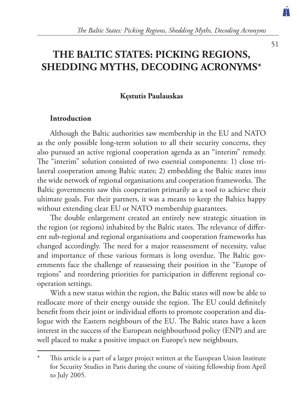 The Baltic States: Picking Regions, Shedding Myths, Decoding Acronyms 51 the BALTIC STATES: PICKING REGIONS, SHEDDING MYTHS, DECODING ACRONYMS*