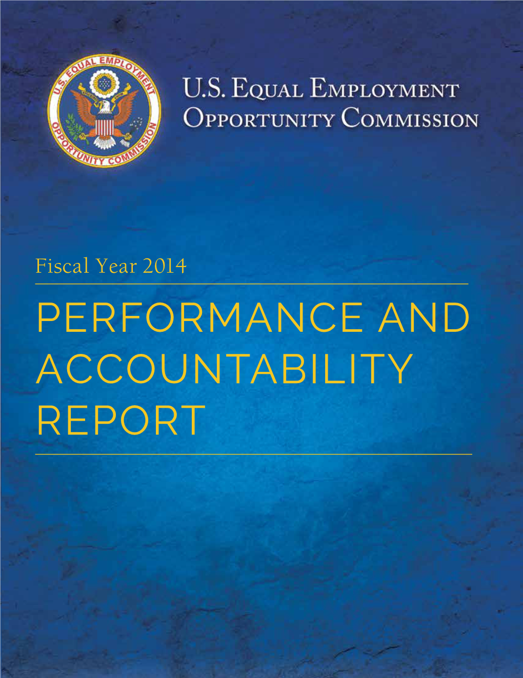 FY 2014 Performance and Accountability Report | I AL EMPL U OY Q M E