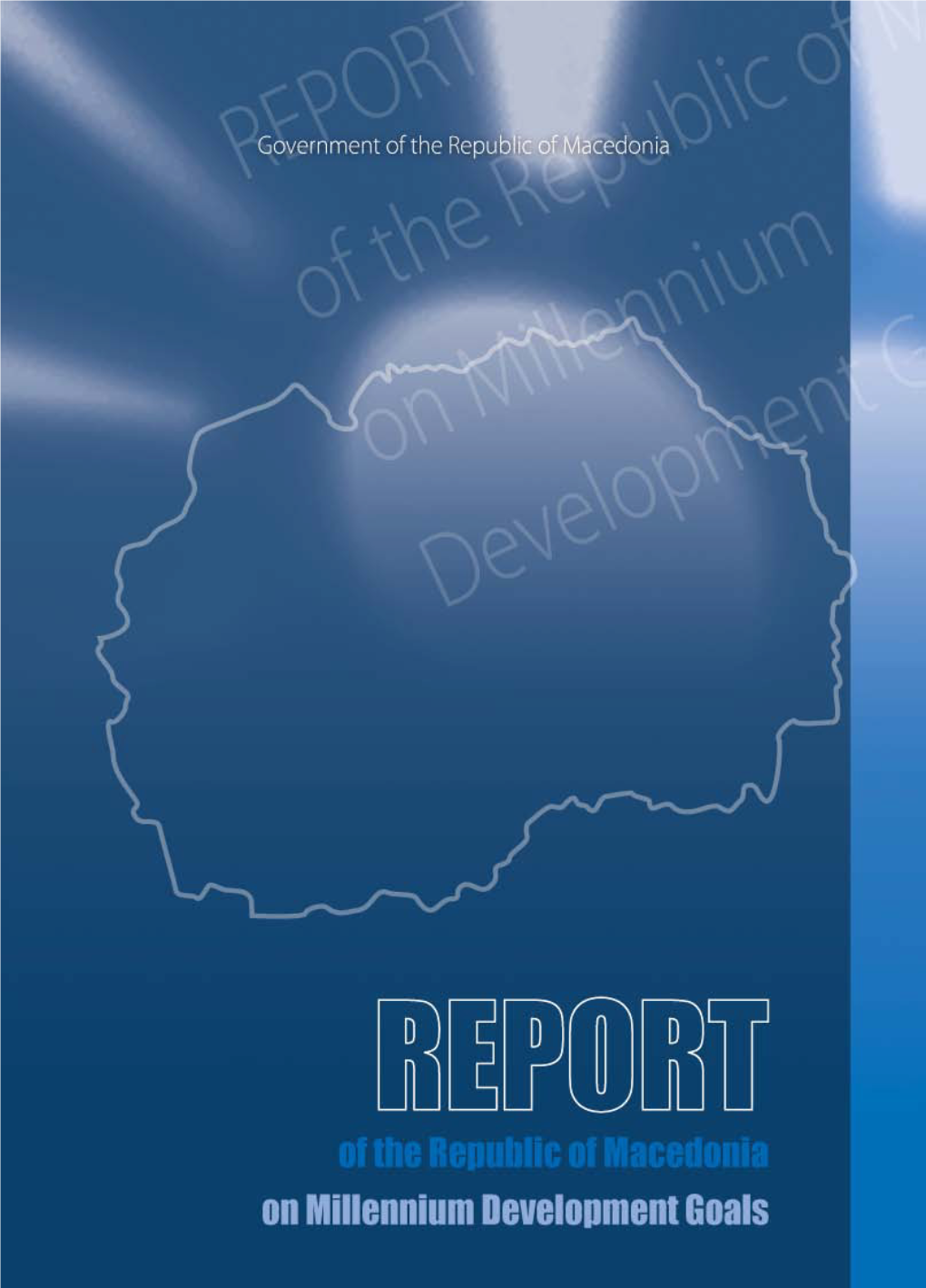 REPORT of the Republic of Macedonia on Millennium Development Goals