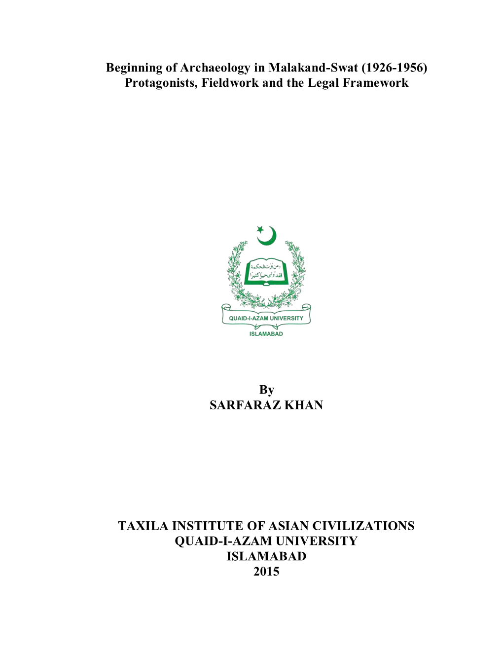 Beginning of Archaeology in Malakand-Swat (1926-1956) Protagonists, Fieldwork and the Legal Framework