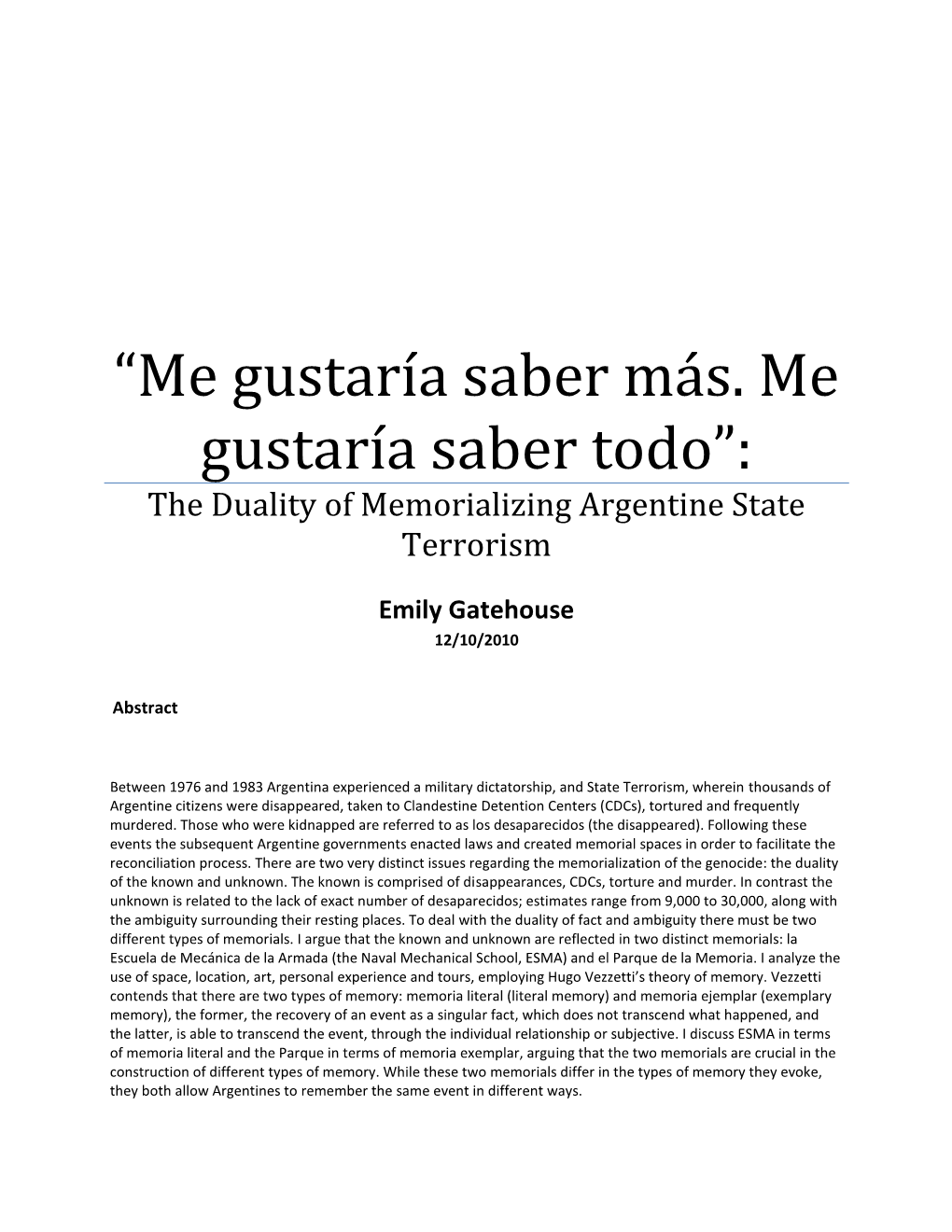 “Me Gustaría Saber Más. Me Gustaría Saber Todo”: the Duality of Memorializing Argentine State Terrorism