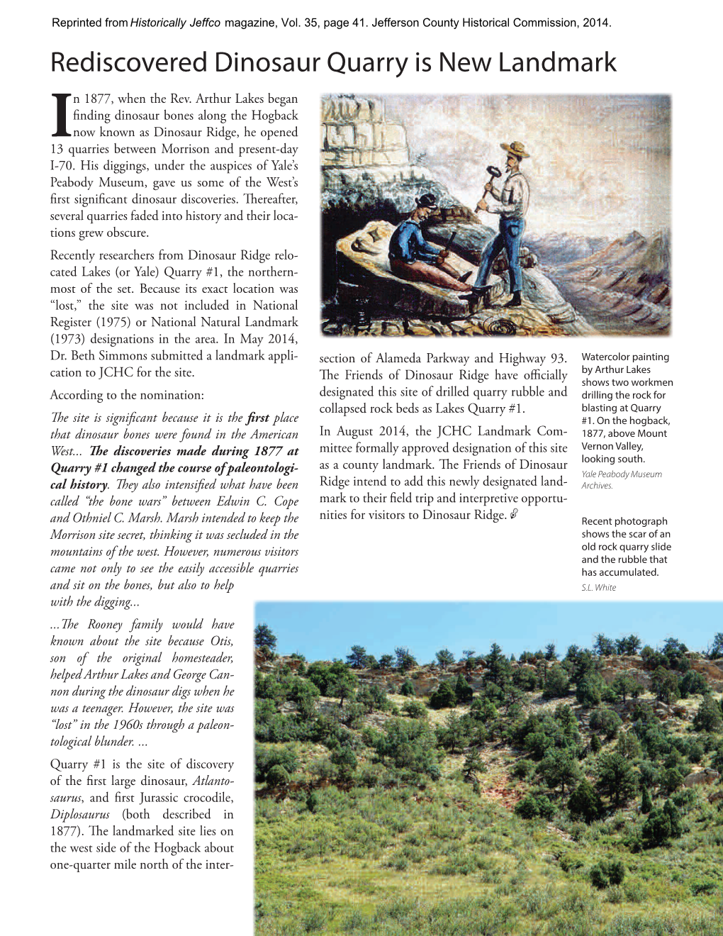 Rediscovered Dinosaur Quarry Is New Landmark Roughout the Organization’S 25-Year History, N 1877, When the Rev