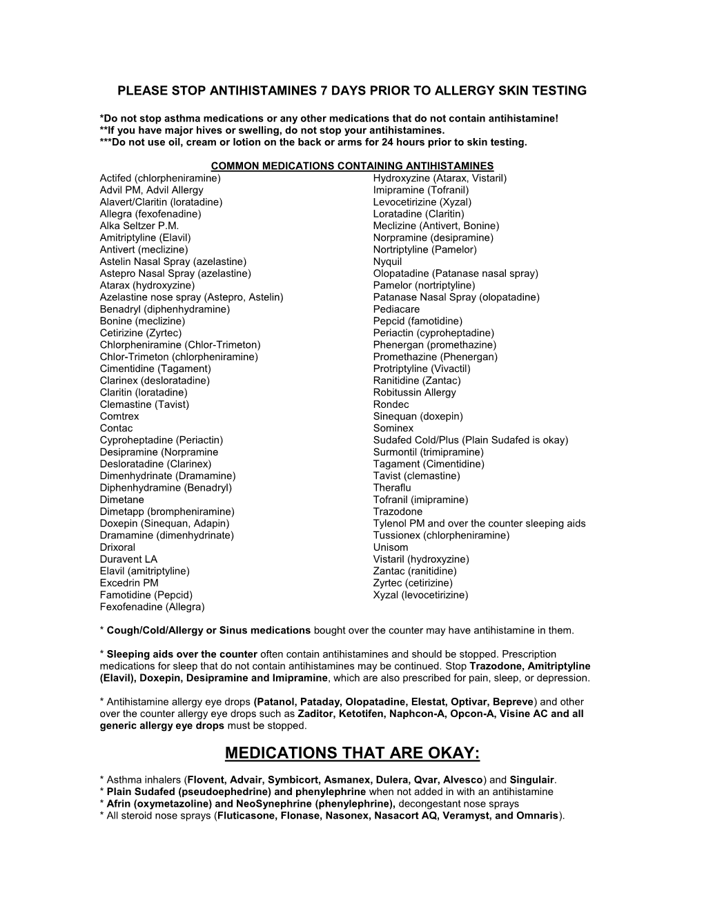 Please Stop Antihistamines 7 Days Prior to Allergy Skin Testing