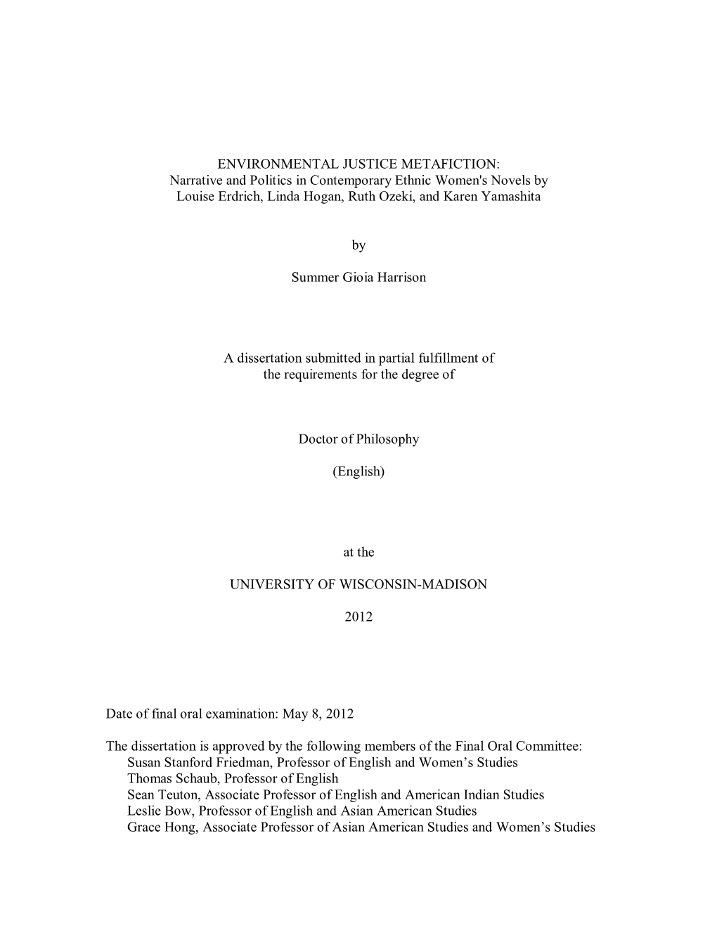 ENVIRONMENTAL JUSTICE METAFICTION: Narrative and Politics in Contemporary Ethnic Women's Novels by Louise Erdrich, Linda Hogan, Ruth Ozeki, and Karen Yamashita