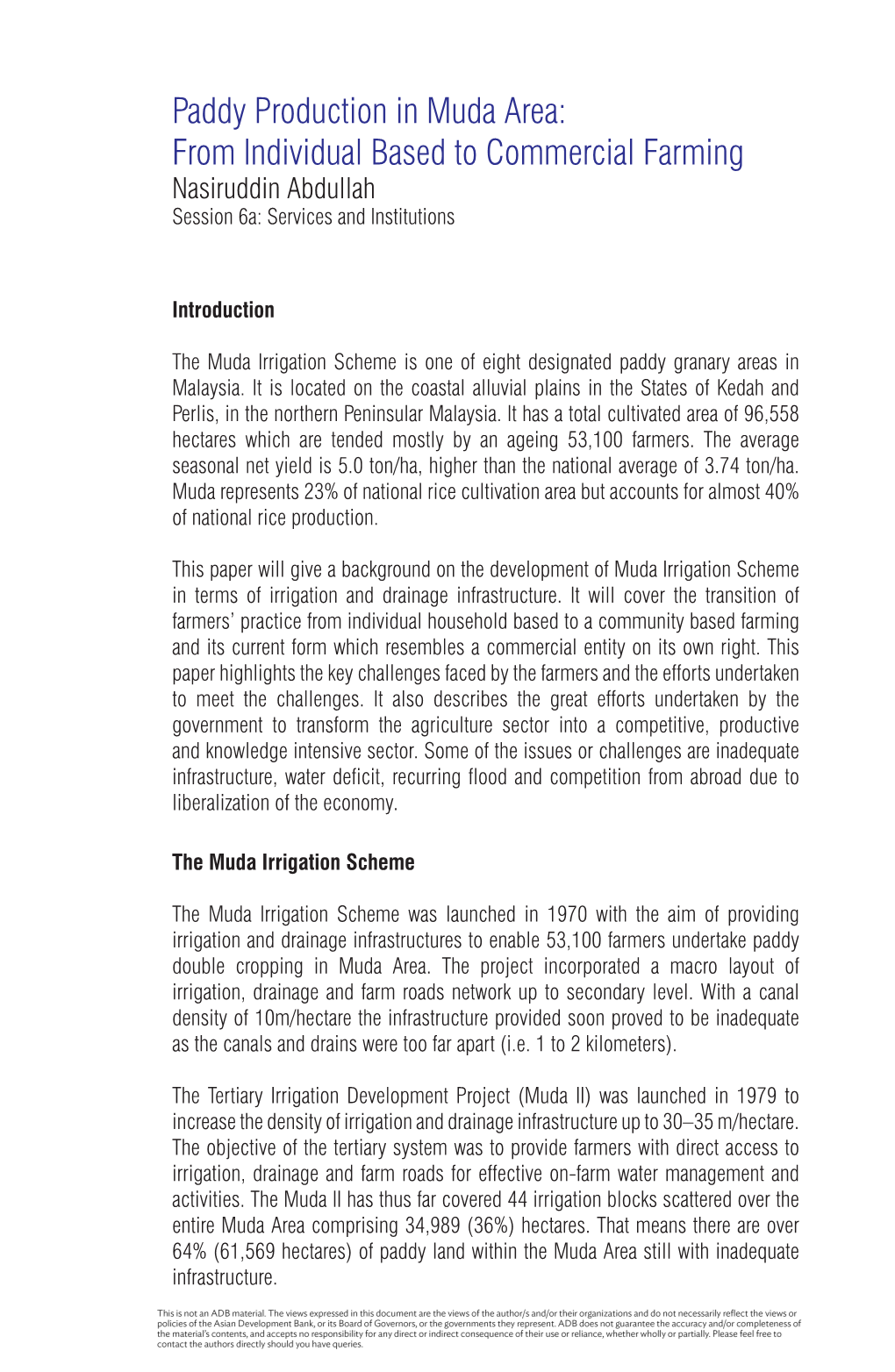 Paddy Production in Muda Area: from Individual Based to Commercial Farming Nasiruddin Abdullah Session 6A: Services and Institutions