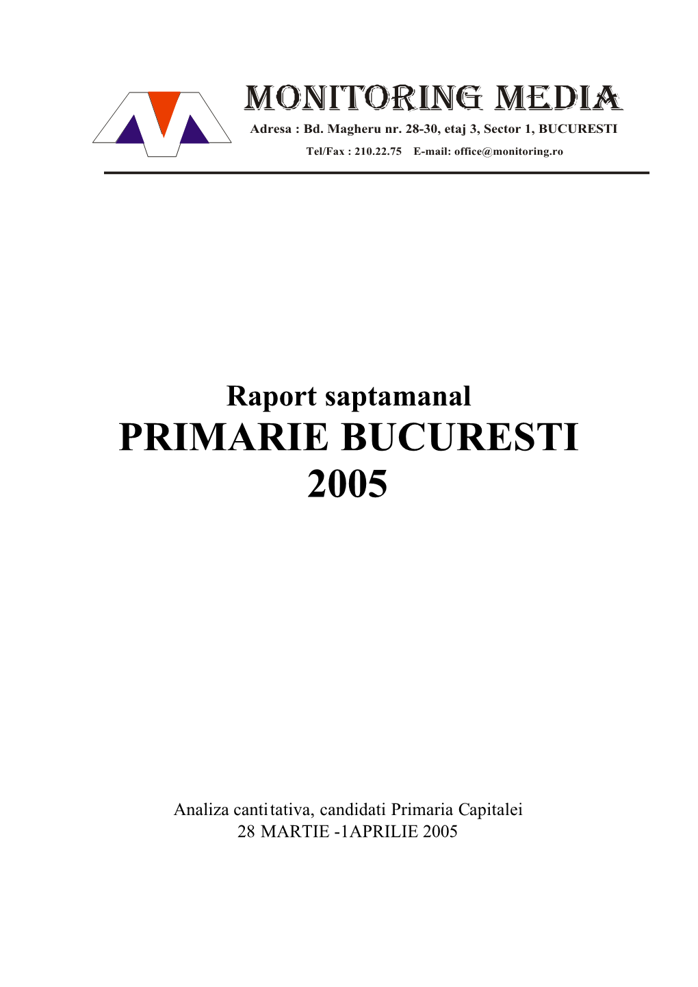 Saptamina 28 Martie – 01 Aprilie Cel Mai Mediatizat Candidat La Primaria Capitalei a Fost Adriean Videanu (108 Prezente)