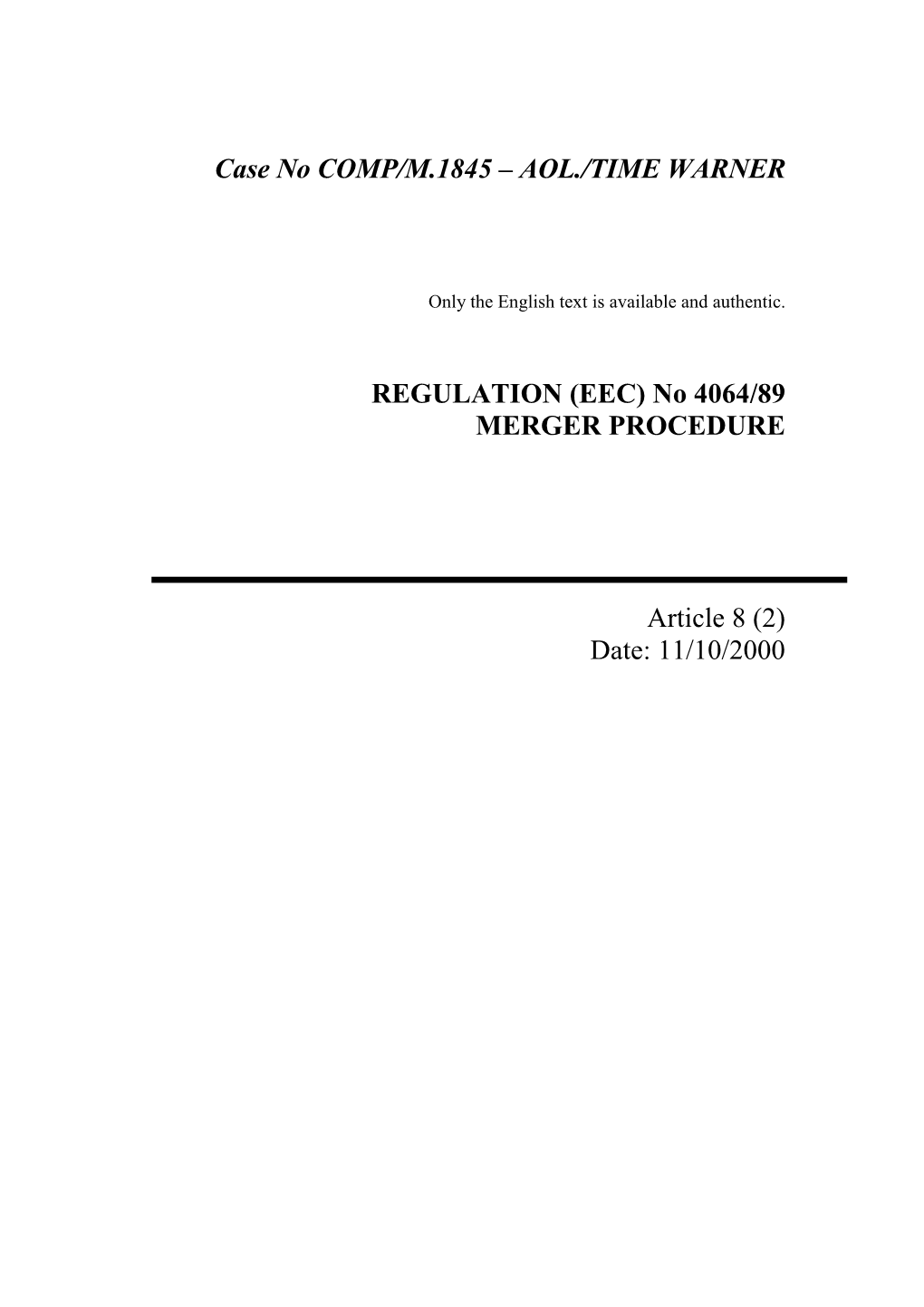 Case No COMP/M.1845 – AOL./TIME WARNER REGULATION (EEC) No