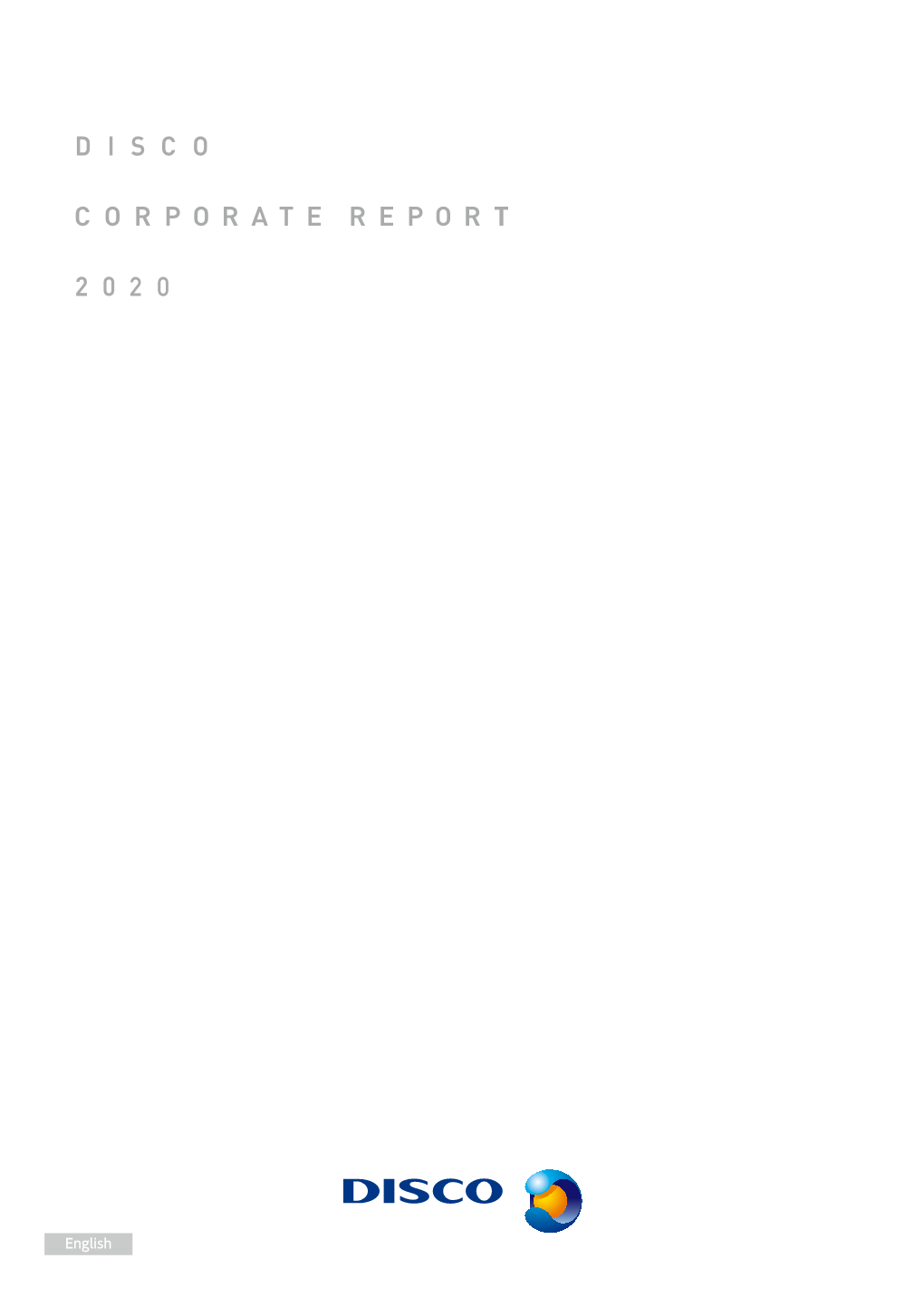 Corporate Report Click Here for the DISCO