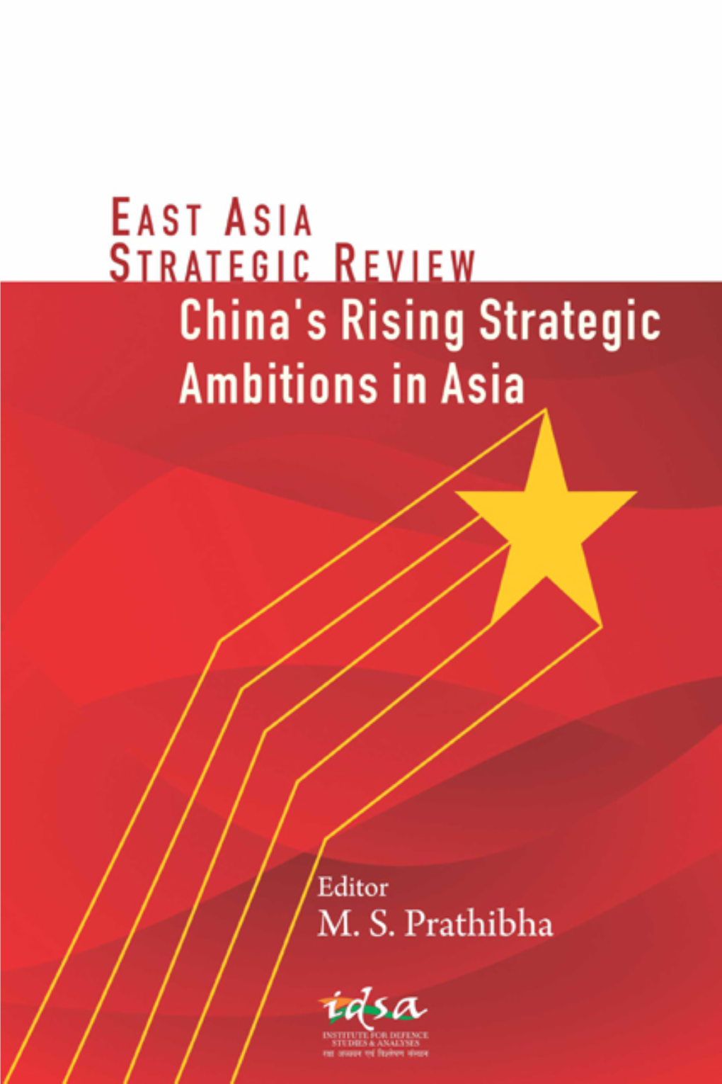 East Asia Strategic Review: China's Rising Strategic Ambitions in Asia