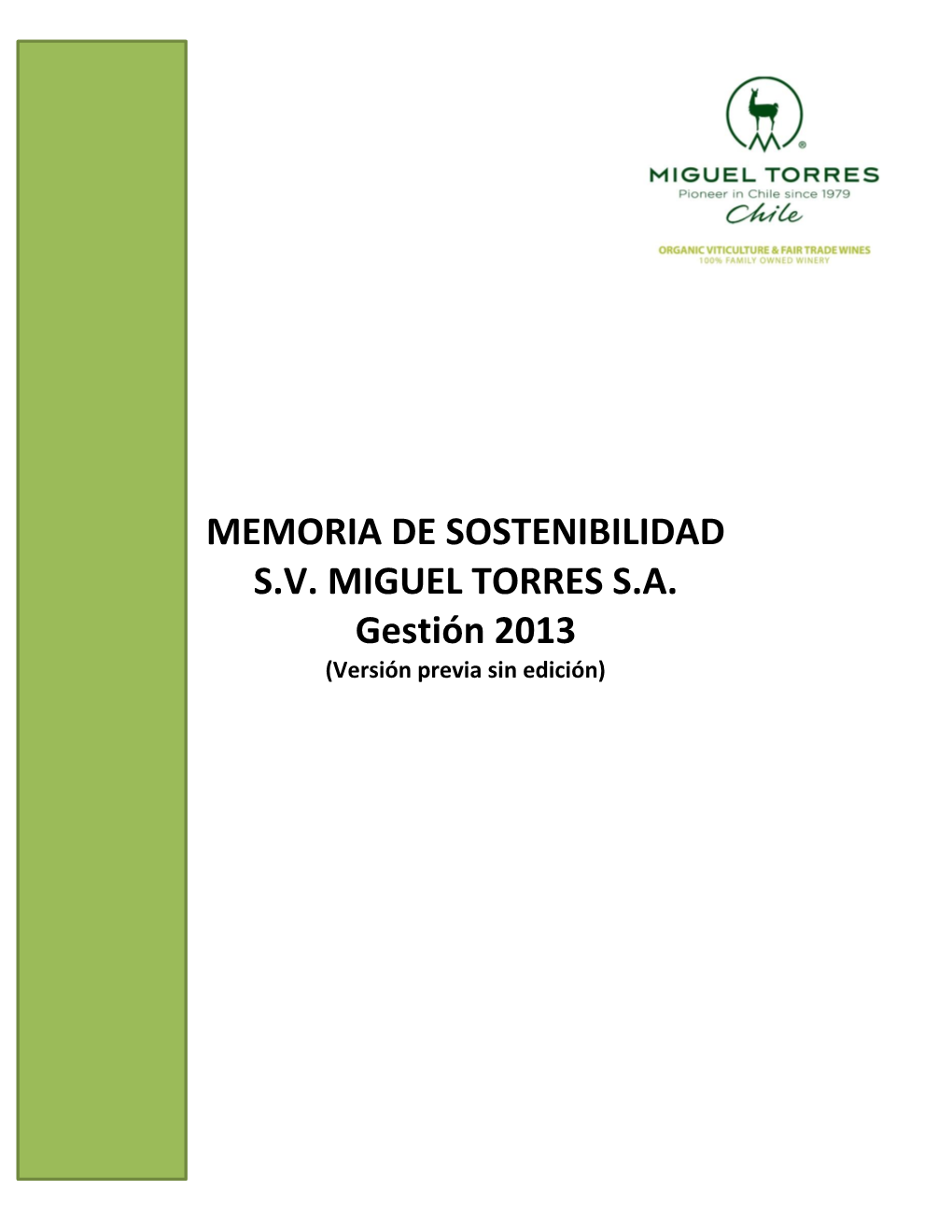 MEMORIA DE SOSTENIBILIDAD S.V. MIGUEL TORRES S.A. Gestión 2013 (Versión Previa Sin Edición)