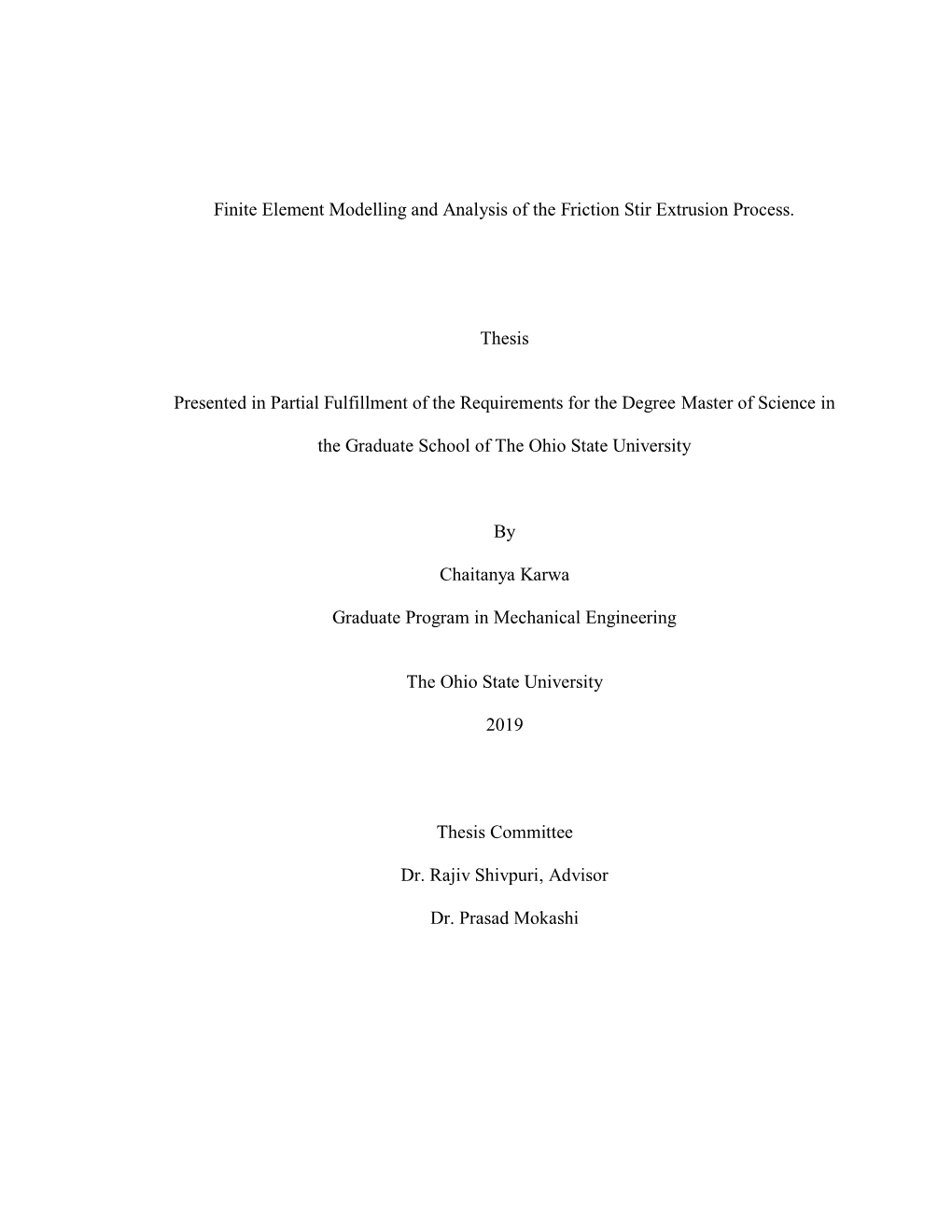 1 Finite Element Modelling and Analysis of the Friction Stir Extrusion Process. Thesis Presented in Partial Fulfillment of the R