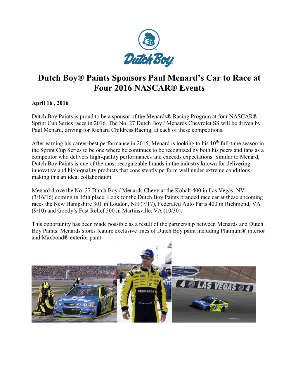 Dutch Boy® Paints Sponsors Paul Menard's Car to Race at Four