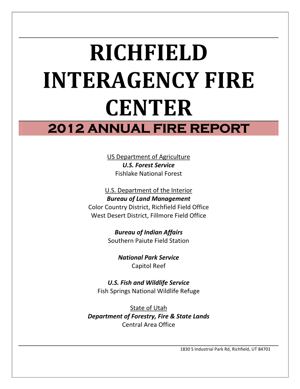 Richfield Interagency Fire Center 2012 Annual Fire Report