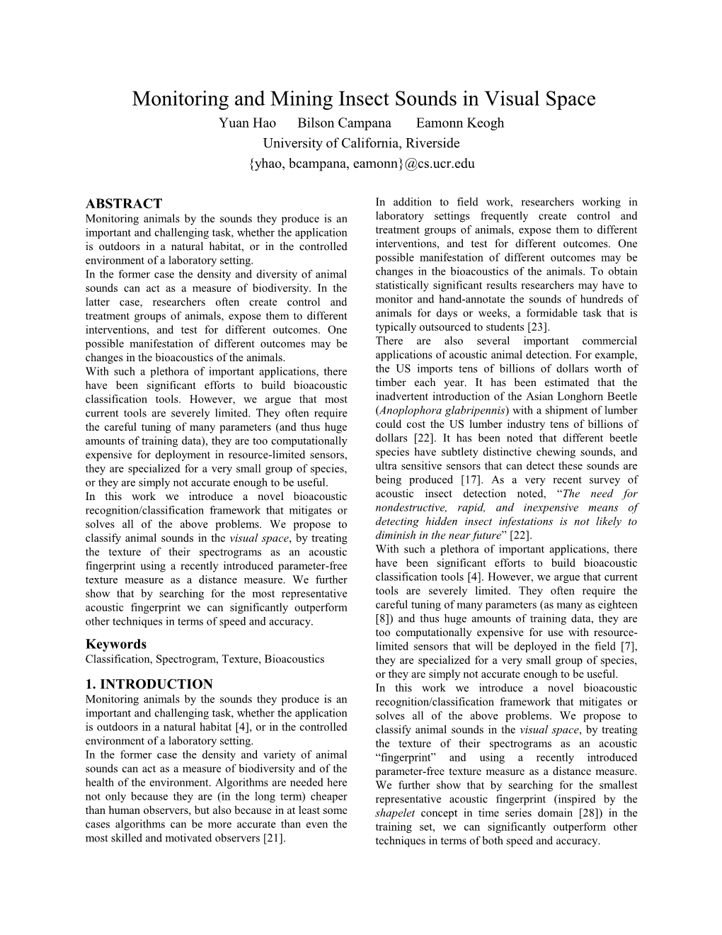 Monitoring and Mining Insect Sounds in Visual Space Yuan Hao Bilson Campana Eamonn Keogh University of California, Riverside {Yhao, Bcampana, Eamonn}@Cs.Ucr.Edu