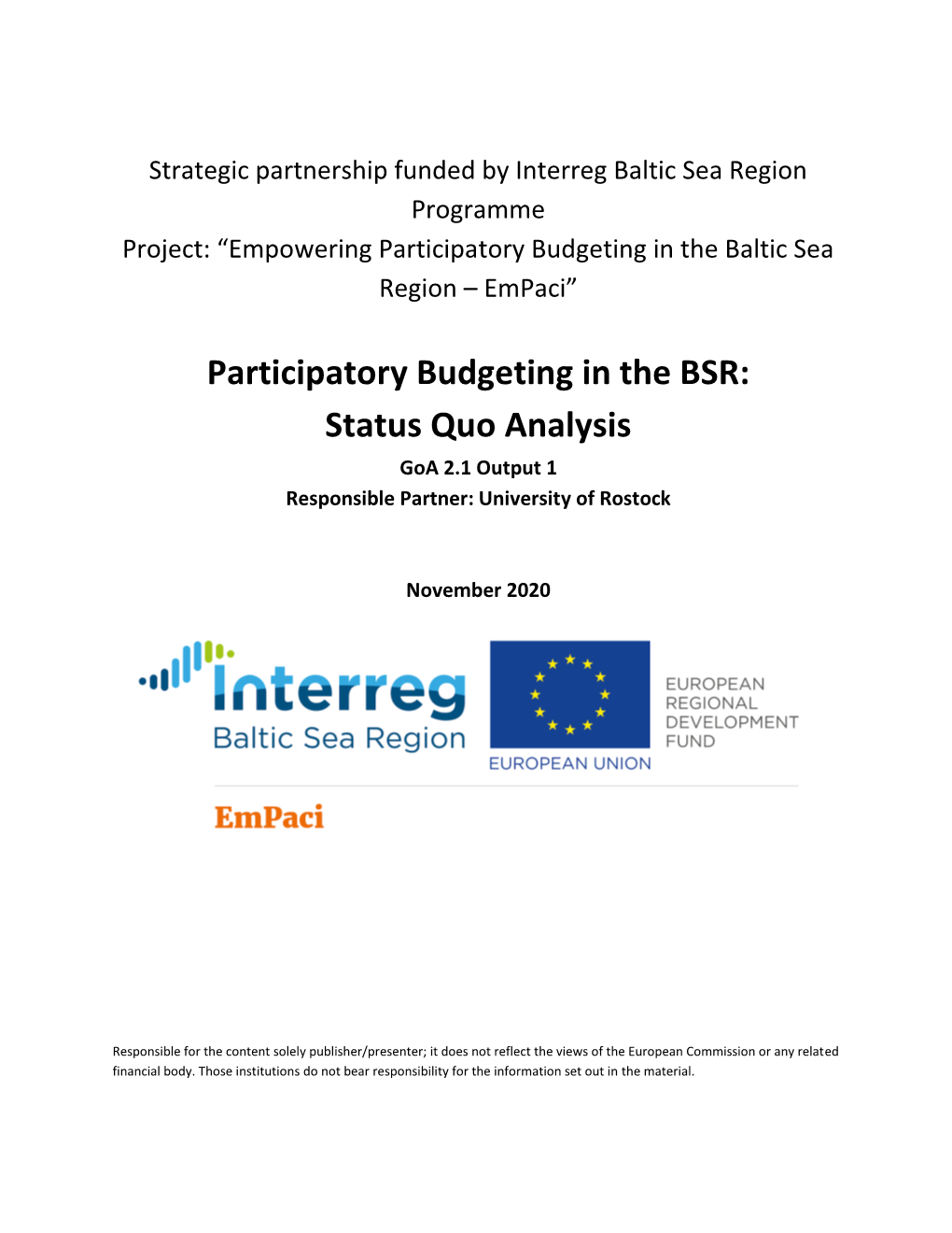 Participatory Budgeting in the BSR: Status Quo Analysis Goa 2.1 Output 1 Responsible Partner: University of Rostock