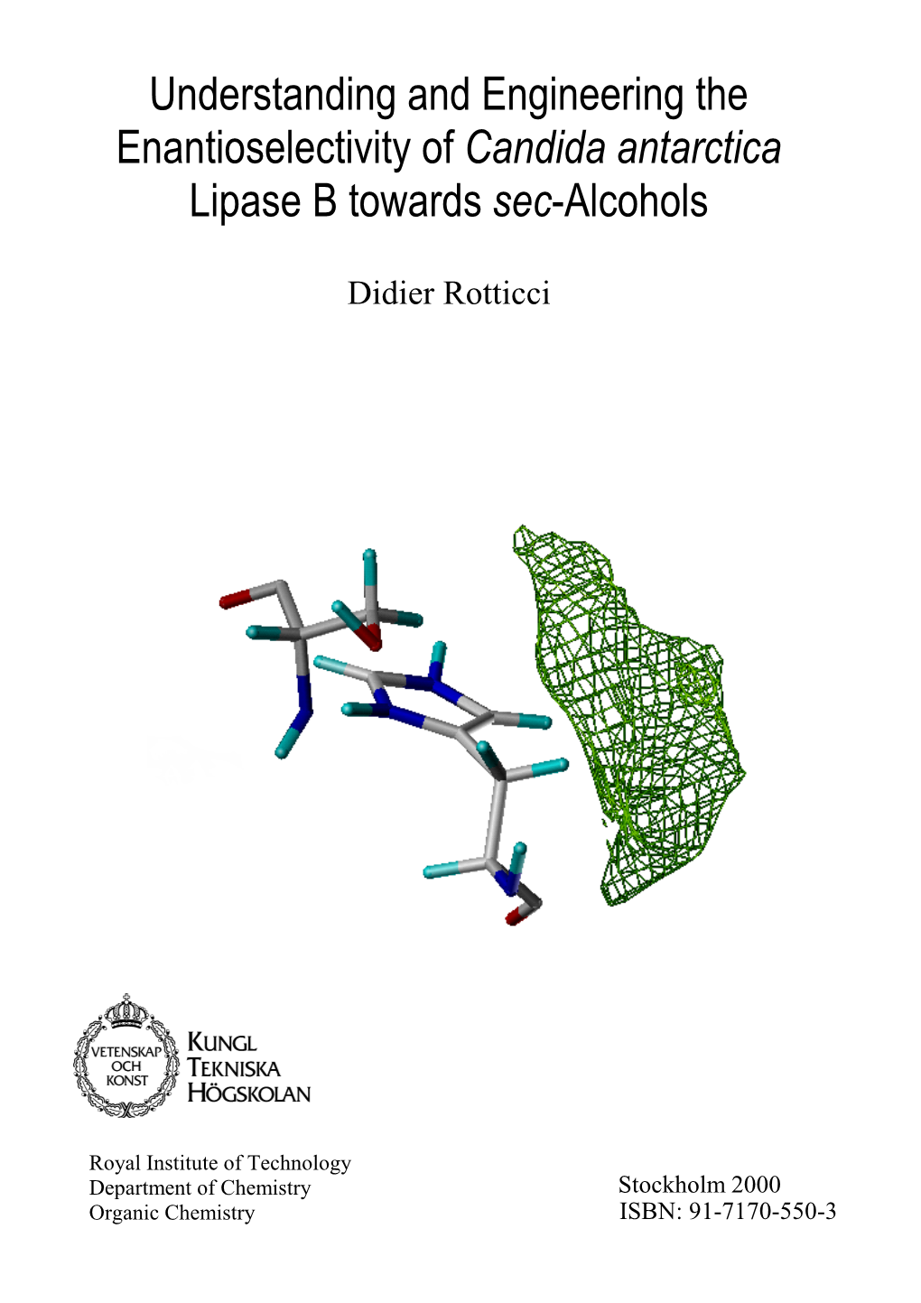 Understanding and Engineering the Enantioselectivity of Candida Antarctica Lipase B Towards Sec-Alcohols