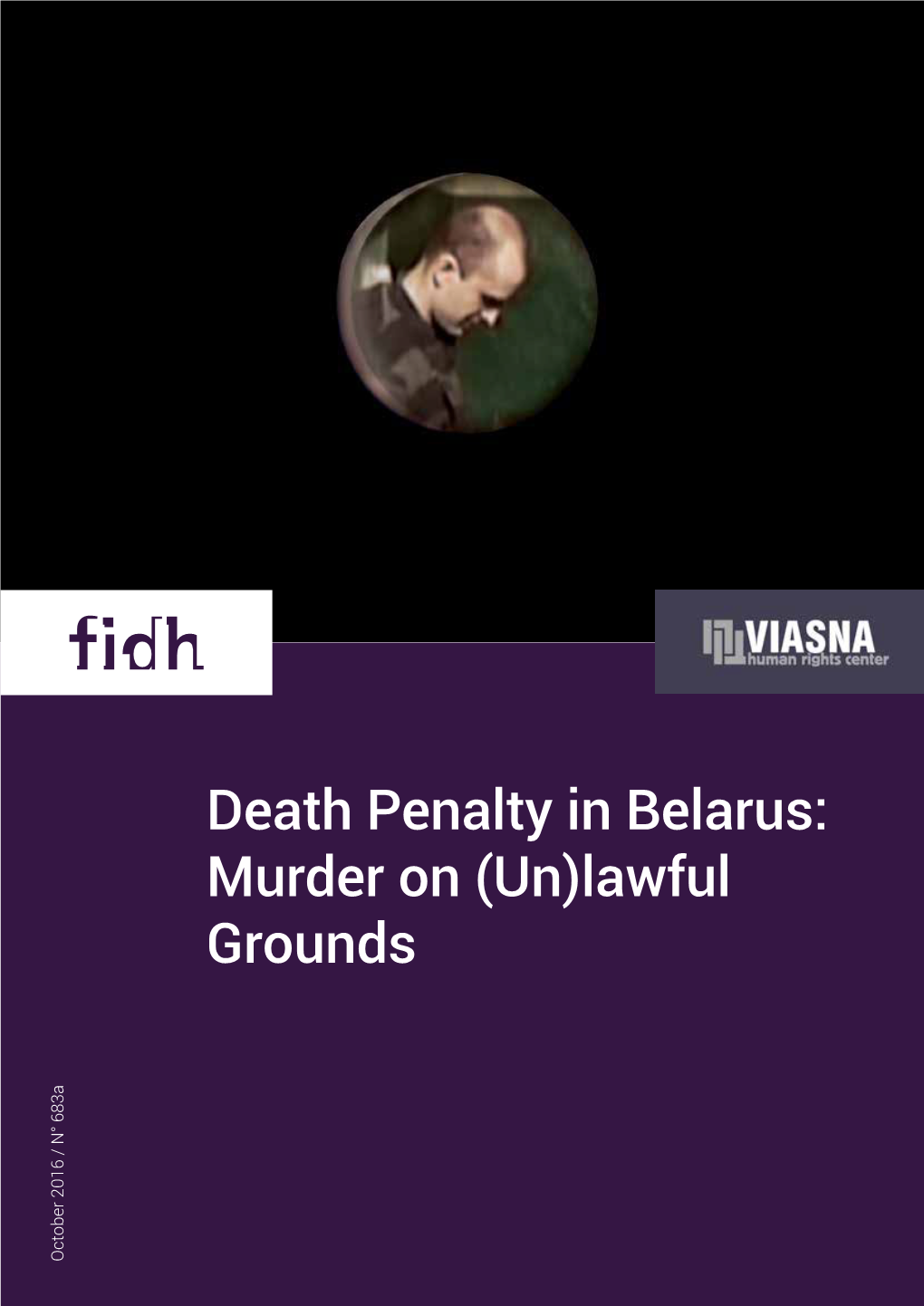 Death Penalty in Belarus: Murder on (Un)Lawful Grounds Political Context