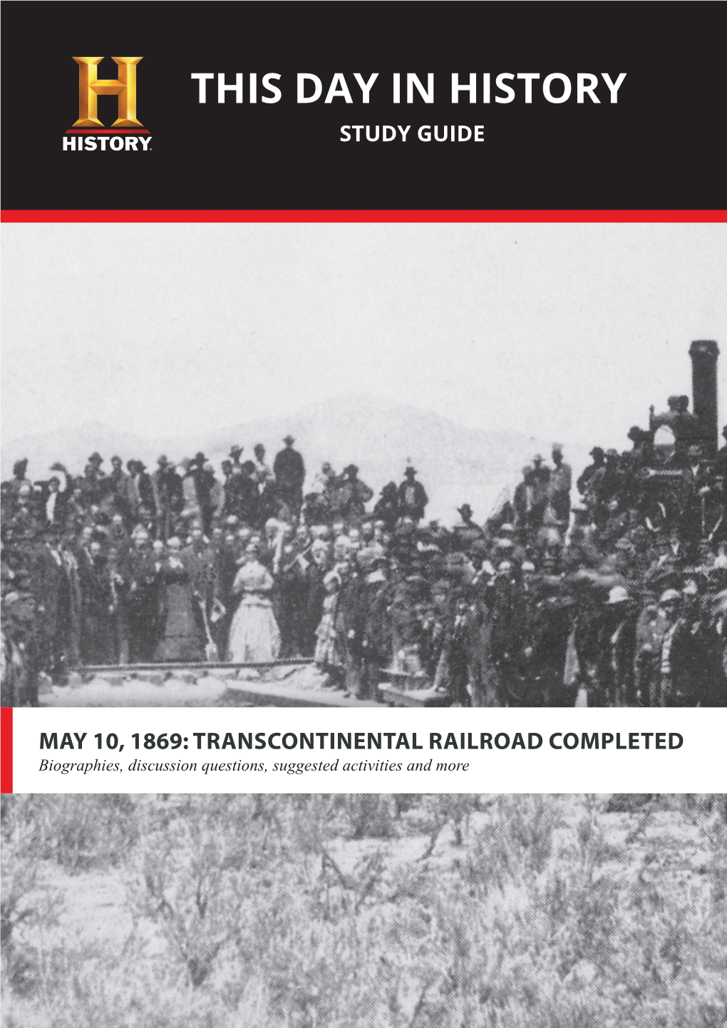 TRANSCONTINENTAL RAILROAD COMPLETED Biographies, Discussion Questions, Suggested Activities and More the U.S