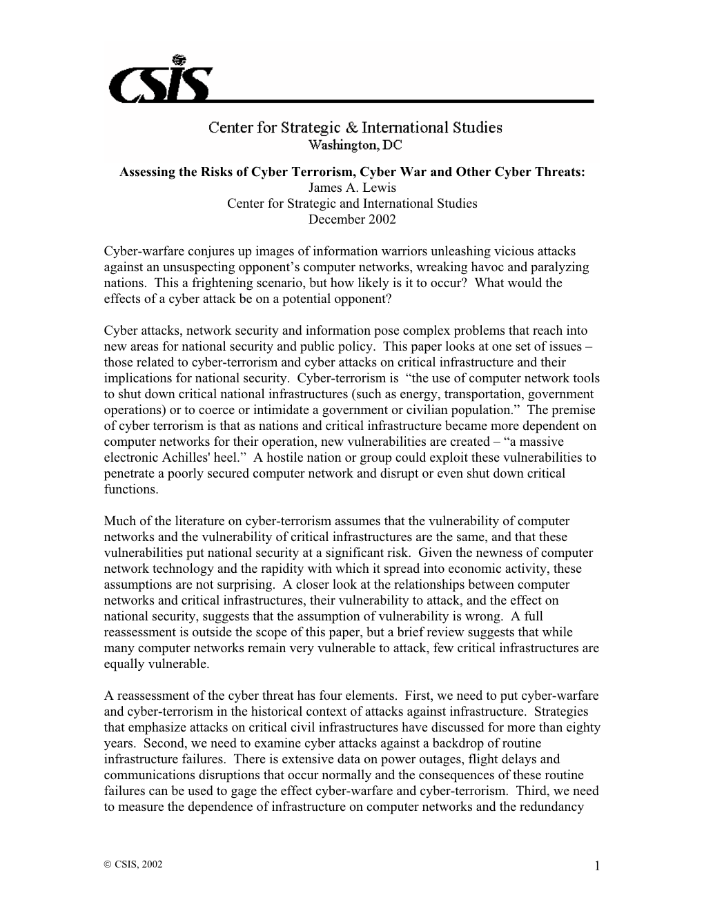 Assessing the Risks of Cyber Terrorism, Cyber War and Other Cyber Threats: James A