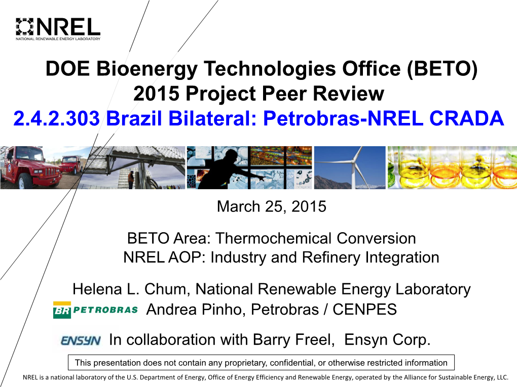 Brazil Bilateral: Petrobras-NREL CRADA Presentation for BETO 2015 Project Peer Review