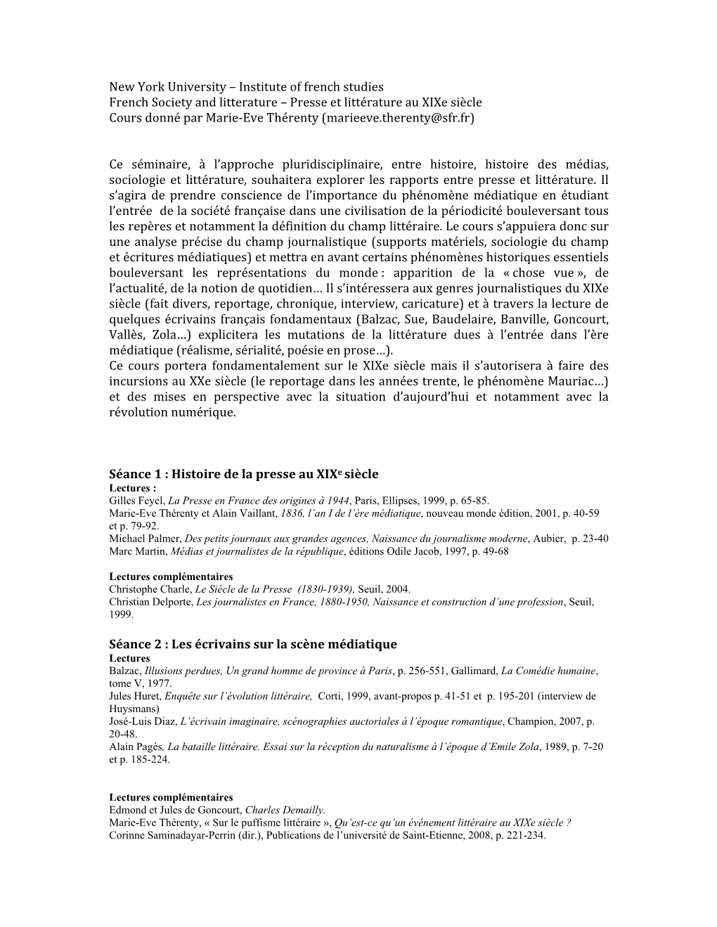 Institute of French Studies French Society and Litterature – Presse Et Littérature Au Xixe Siècle Cours Donné Par Marie‐Eve Thérenty (Marieeve.Therenty@Sfr.Fr)