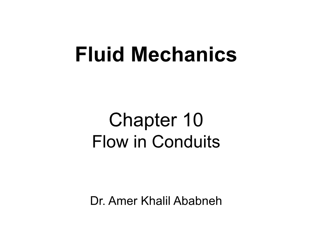 Chapter 10 Flow in Conduits