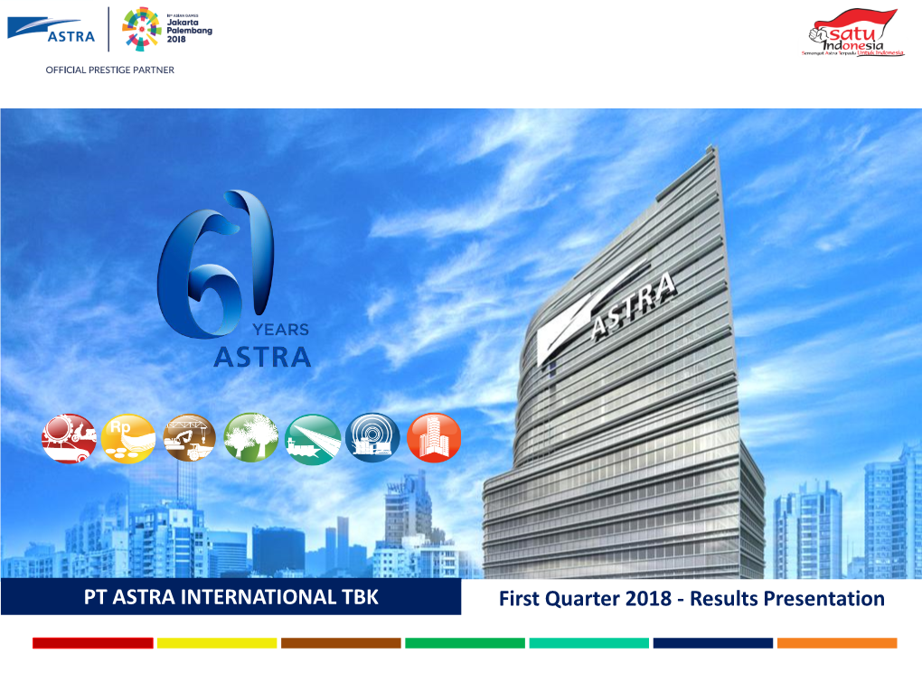 PT ASTRA INTERNATIONAL TBK First Quarter 2018