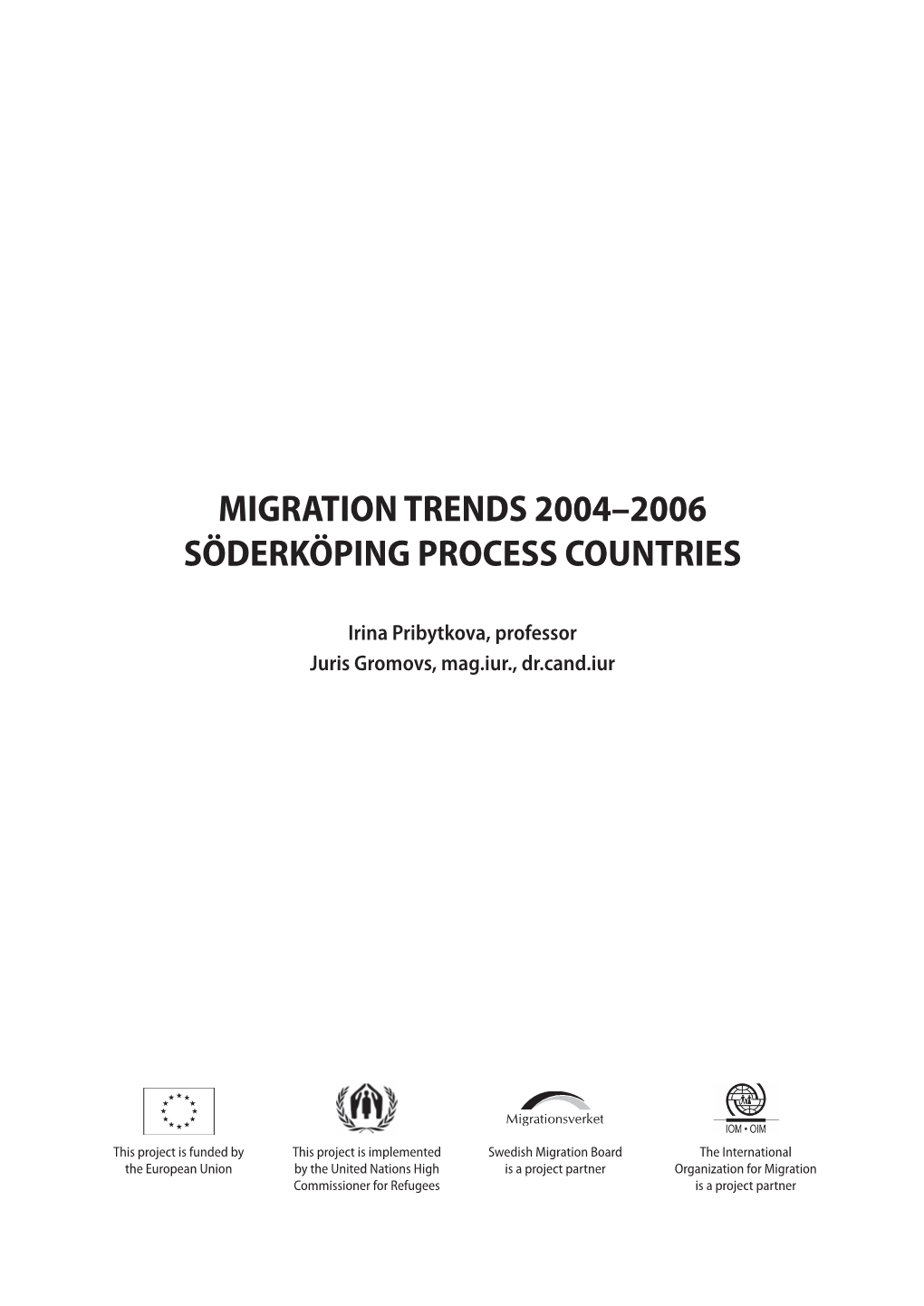 Migration Trends 2004–2006 Söderköping Process Countries