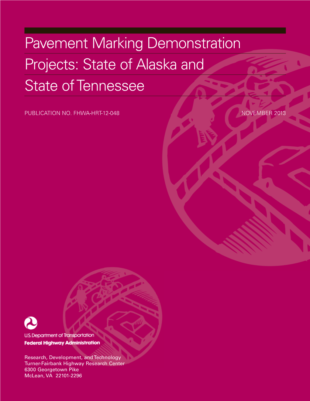 Pavement Marking Demonstration Projects: State of Alaska and State of Tennessee
