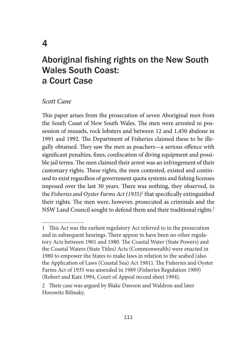 4 Aboriginal Fishing Rights on the New South Wales South Coast: a Court Case