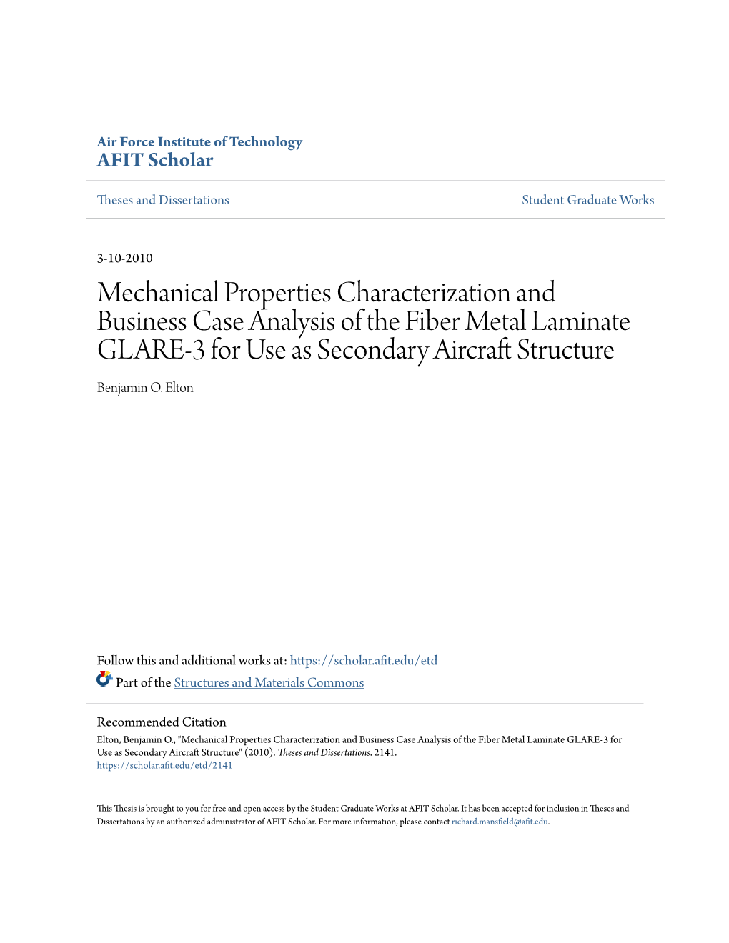 Mechanical Properties Characterization and Business Case Analysis of the Fiber Metal Laminate GLARE-3 for Use As Secondary Aircraft Trs Ucture Benjamin O